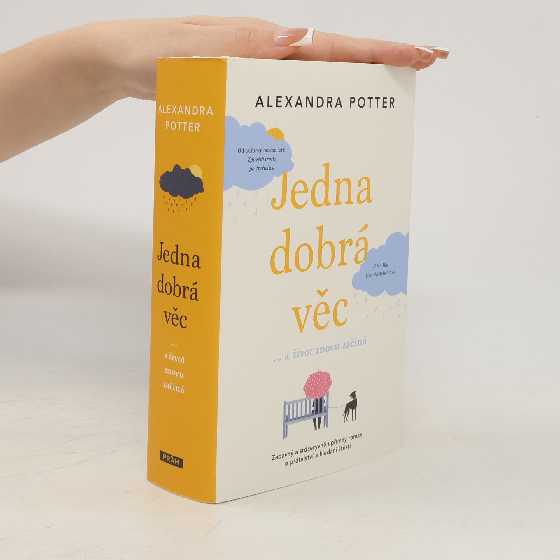 Alexandra Potter Jedna dobrá věc : ... a život znovu začíná