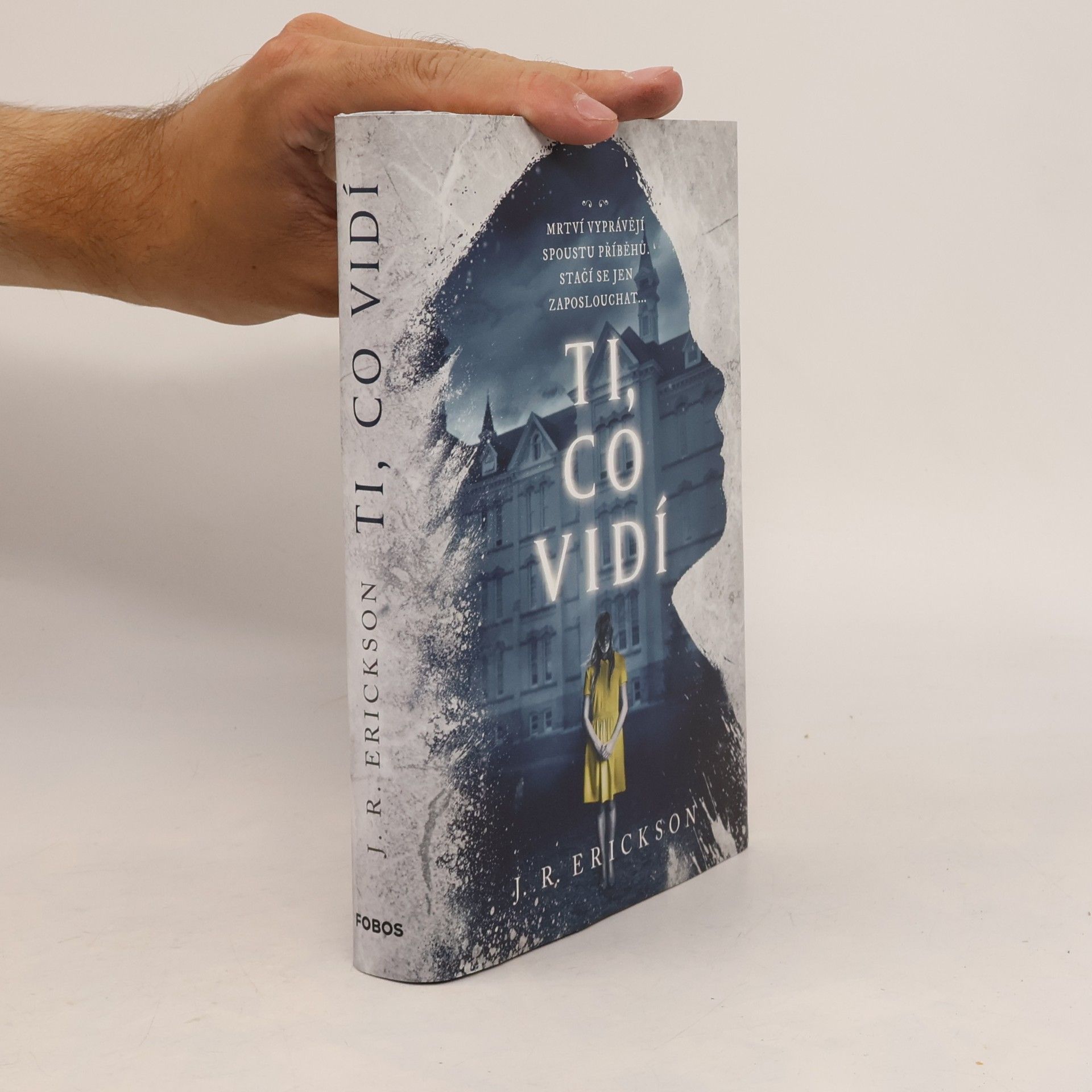 J. R. Erickson Ti, co vidí