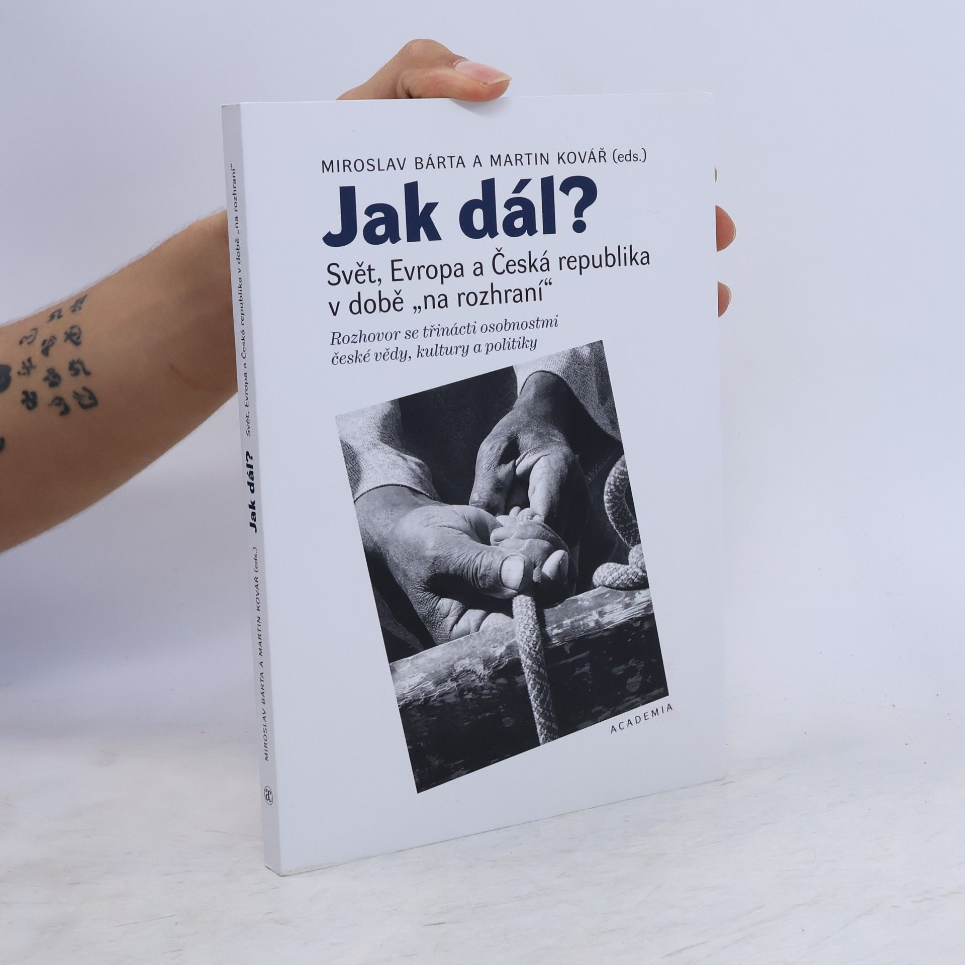 Martin Kovář Jak dál? - Svět, Evropa a Česká republika v době "na rozhraní"