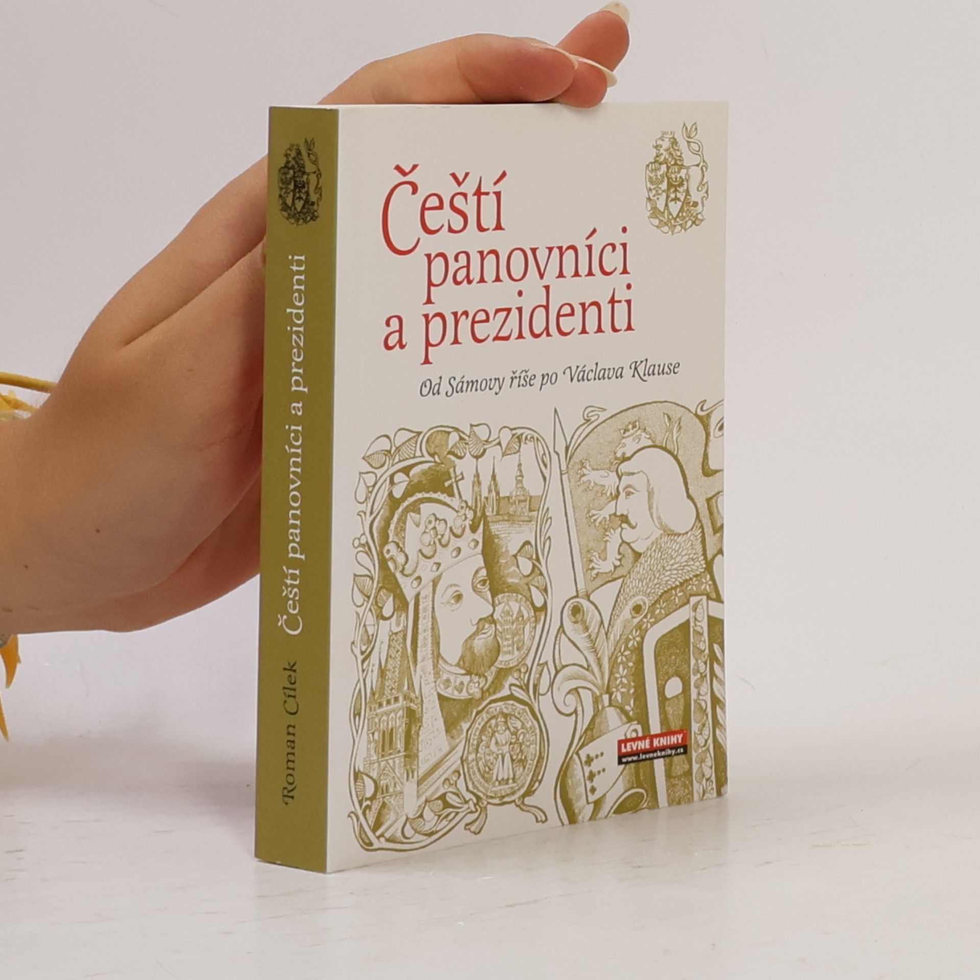 Roman Cílek Čeští panovníci a prezidenti