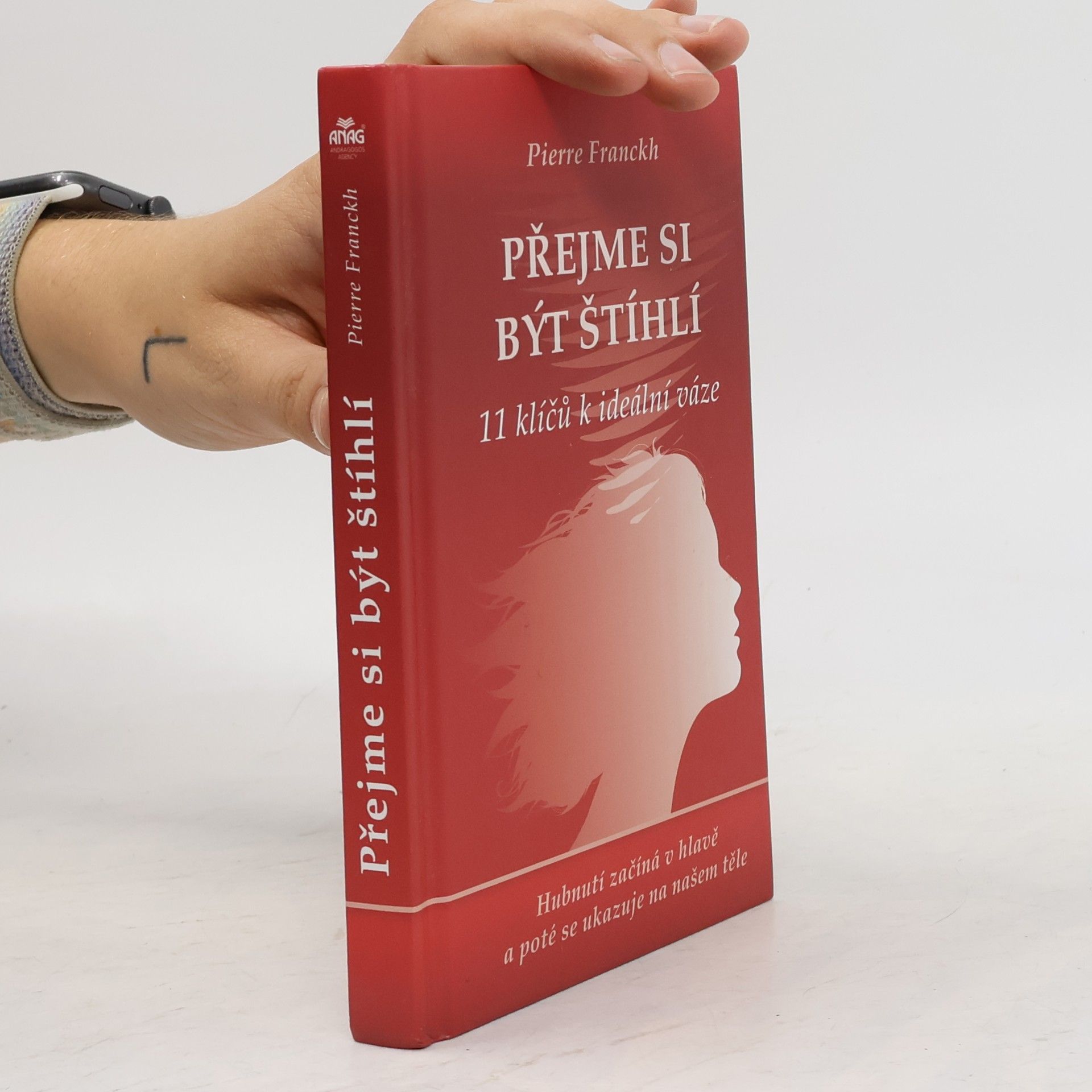 Pierre Franckh Přejme si být štíhlí : 11 klíčů k ideální váze