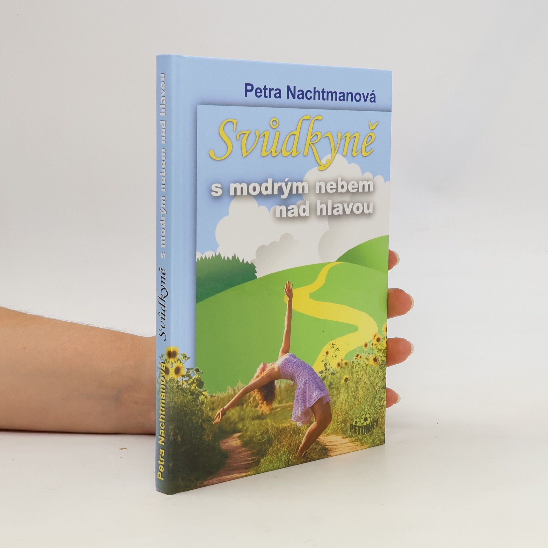 Petra Nachtmanová Svůdkyně s modrým nebem nad hlavou