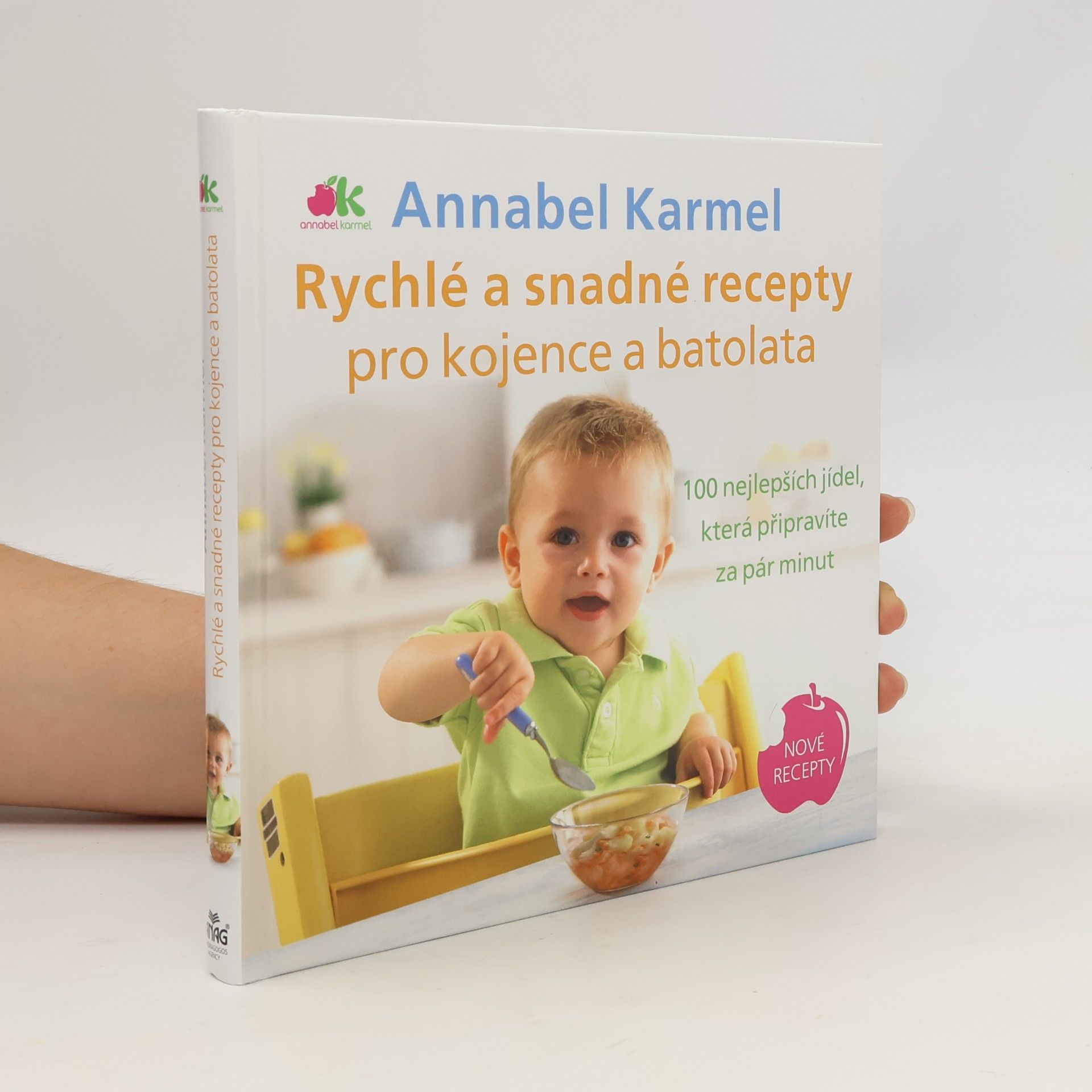 Annabel Karmel Rychlé a snadné recepty pro kojence a batolata