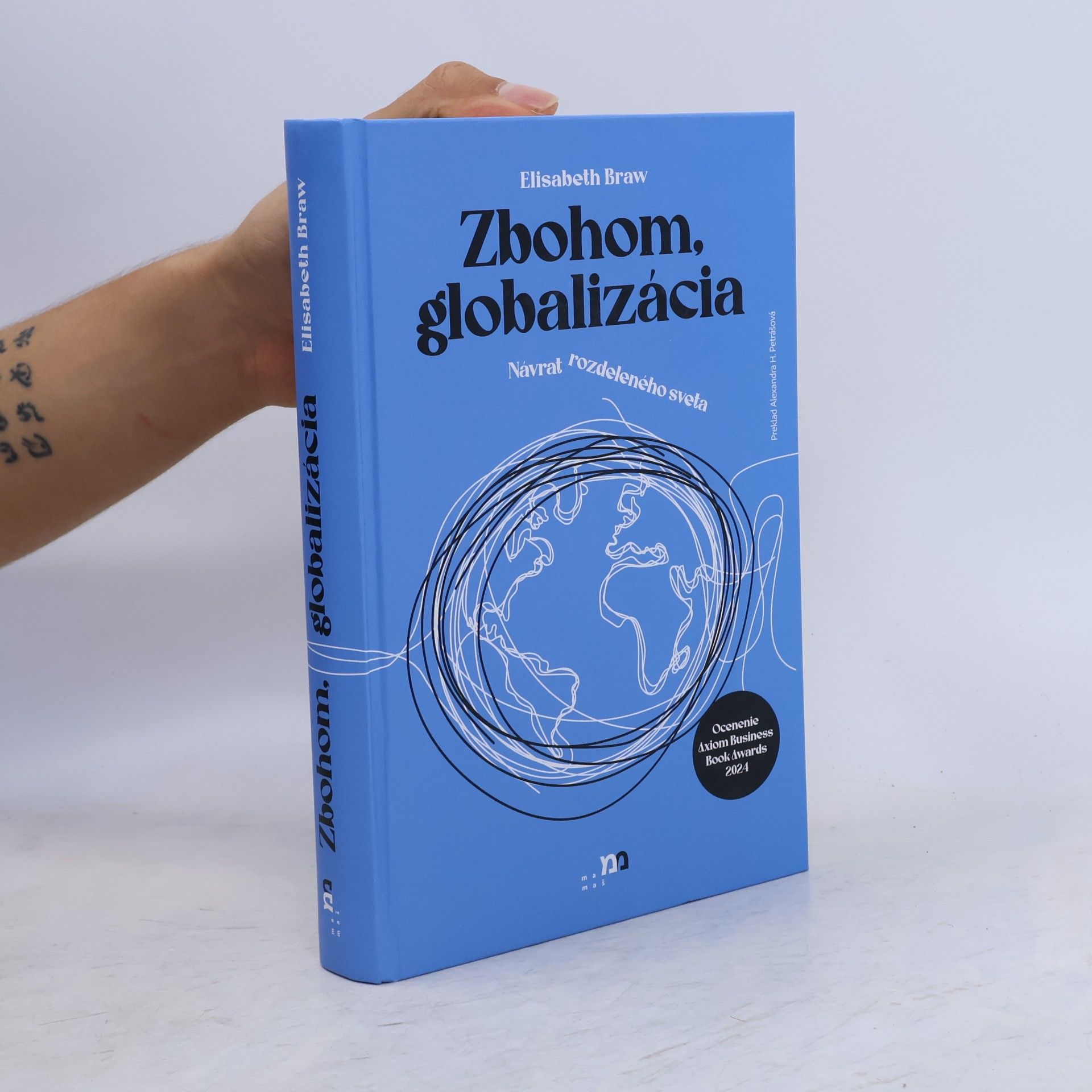 Alexandra Petrášová Zbohom, globalizácia: Návrat rozdeleného sveta