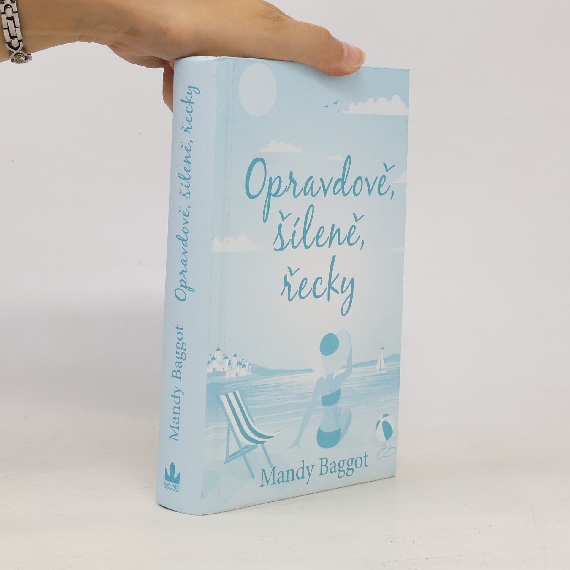 Mandy Baggot Opravdově, šíleně, řecky