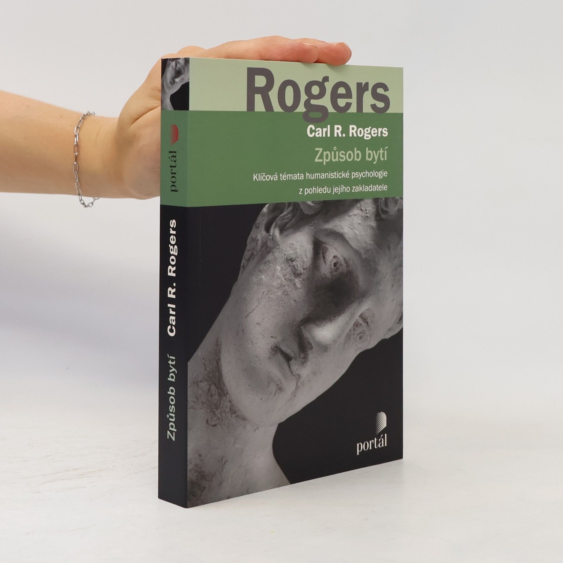 Carl Rogers Způsob bytí : klíčová témata humanistické psychologie z pohledu jejího zakladatele