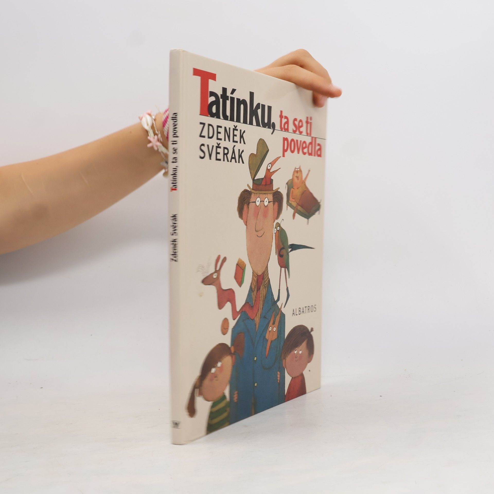 Zdeněk Svěrák Tatínku, ta se ti povedla