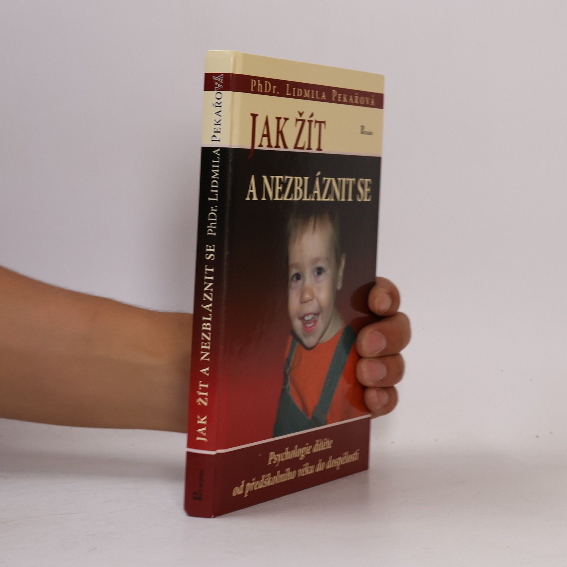 Pekařová Lidmila Jak žít a nezbláznit se
