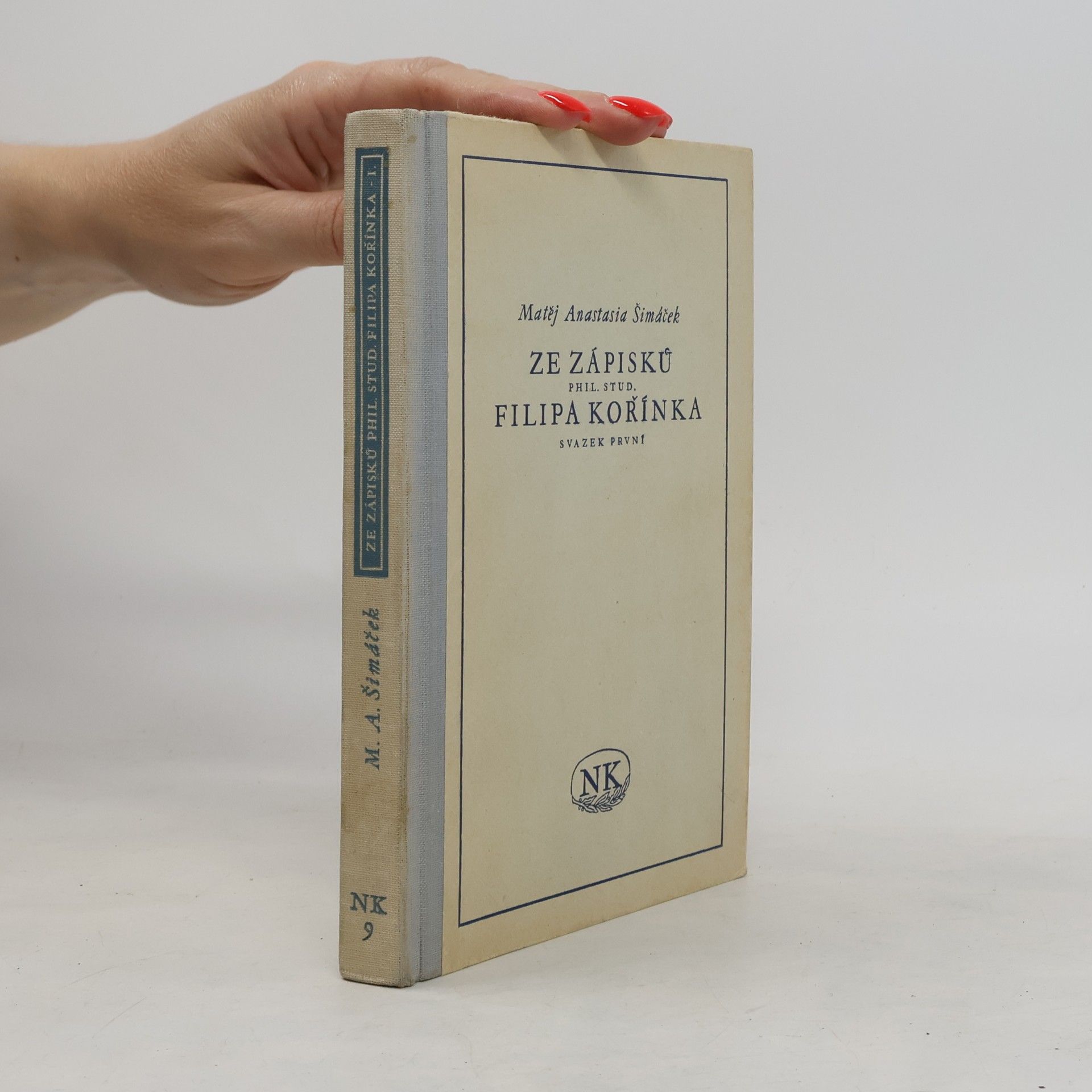 Anna Kellner Ze zápisků phil. stud. Filipa Kořínka. Svazek I.