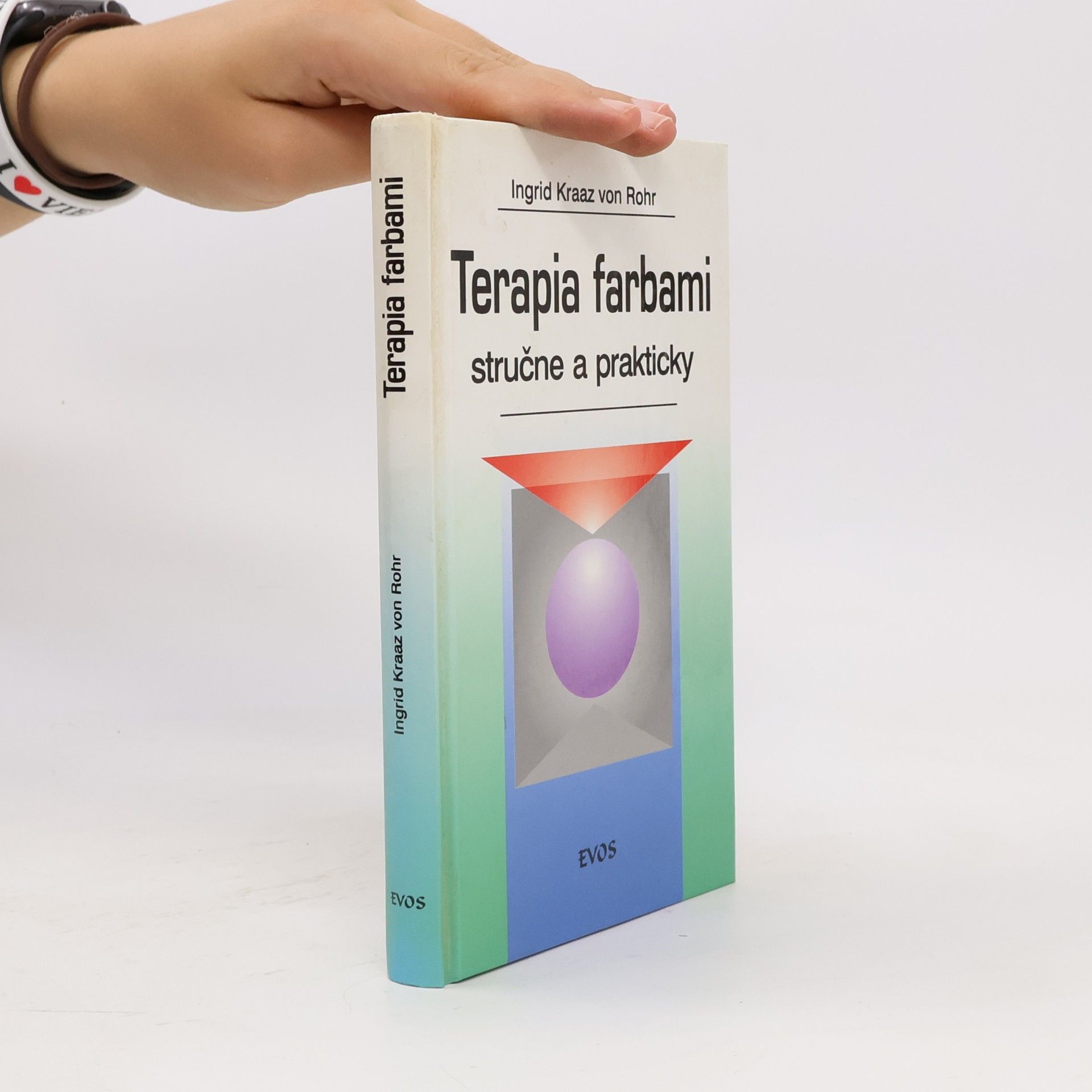 Ingrid Kraaz von Rohr Terapia farbami stručne a prakticky