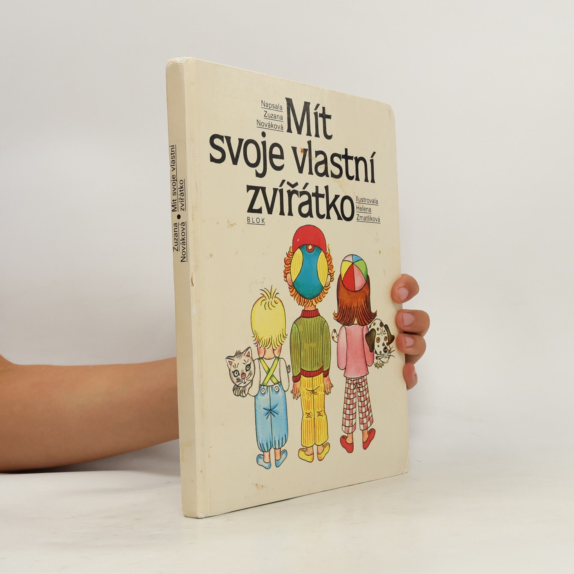 Helena Zmatlíková Mít svoje vlastní zvířátko
