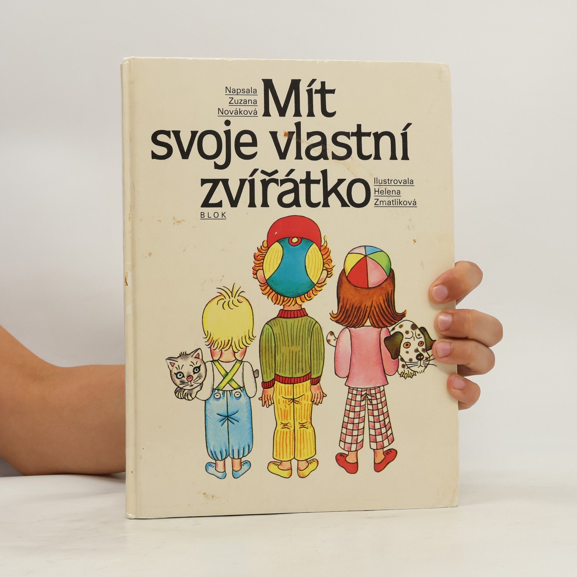 Helena Zmatlíková Mít svoje vlastní zvířátko