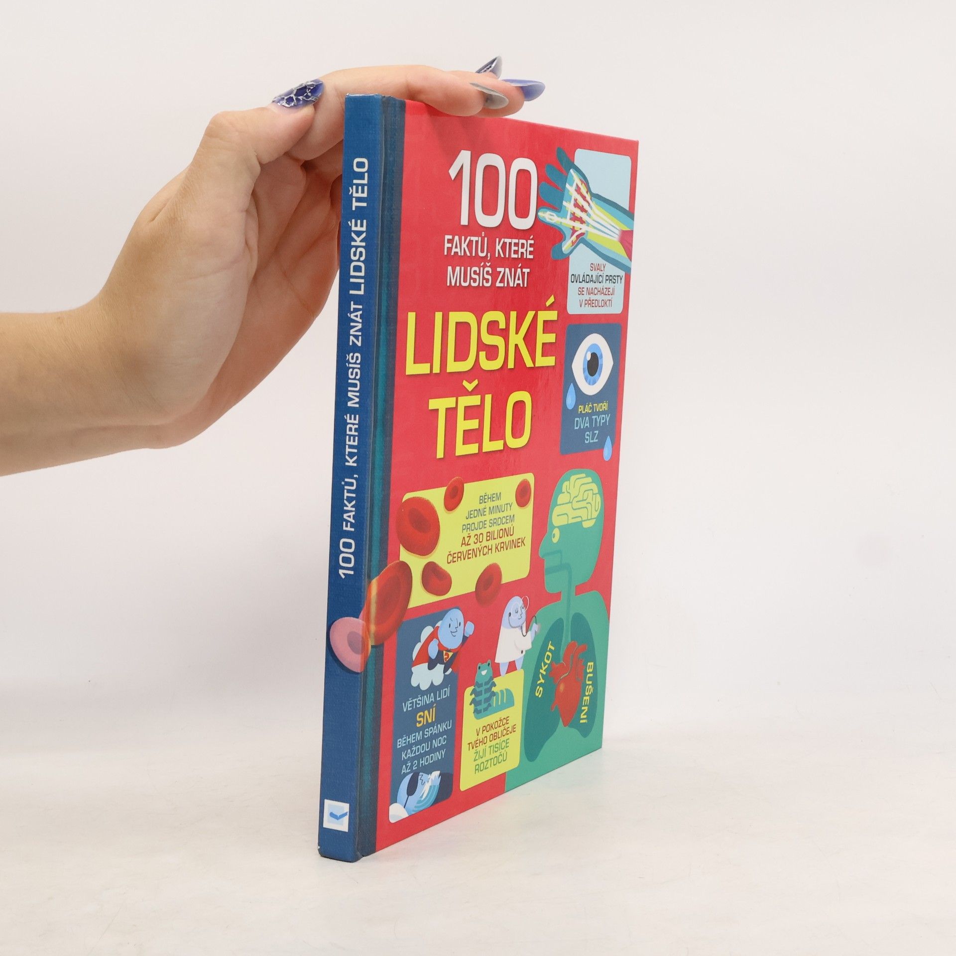 Various authors 100 faktů, které musíš znát. Lidské tělo