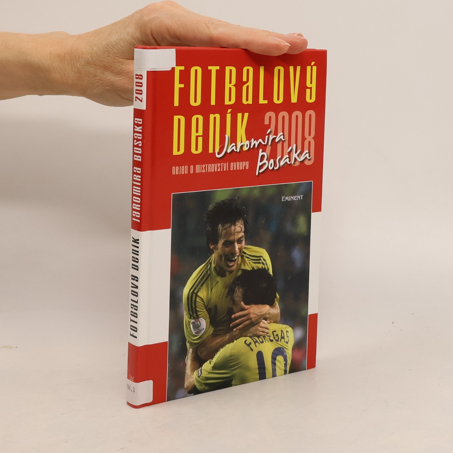 Jaromír Bosák Fotbalový deník 2008 Jaromíra Bosáka. Nejen o mistrovství Evropy