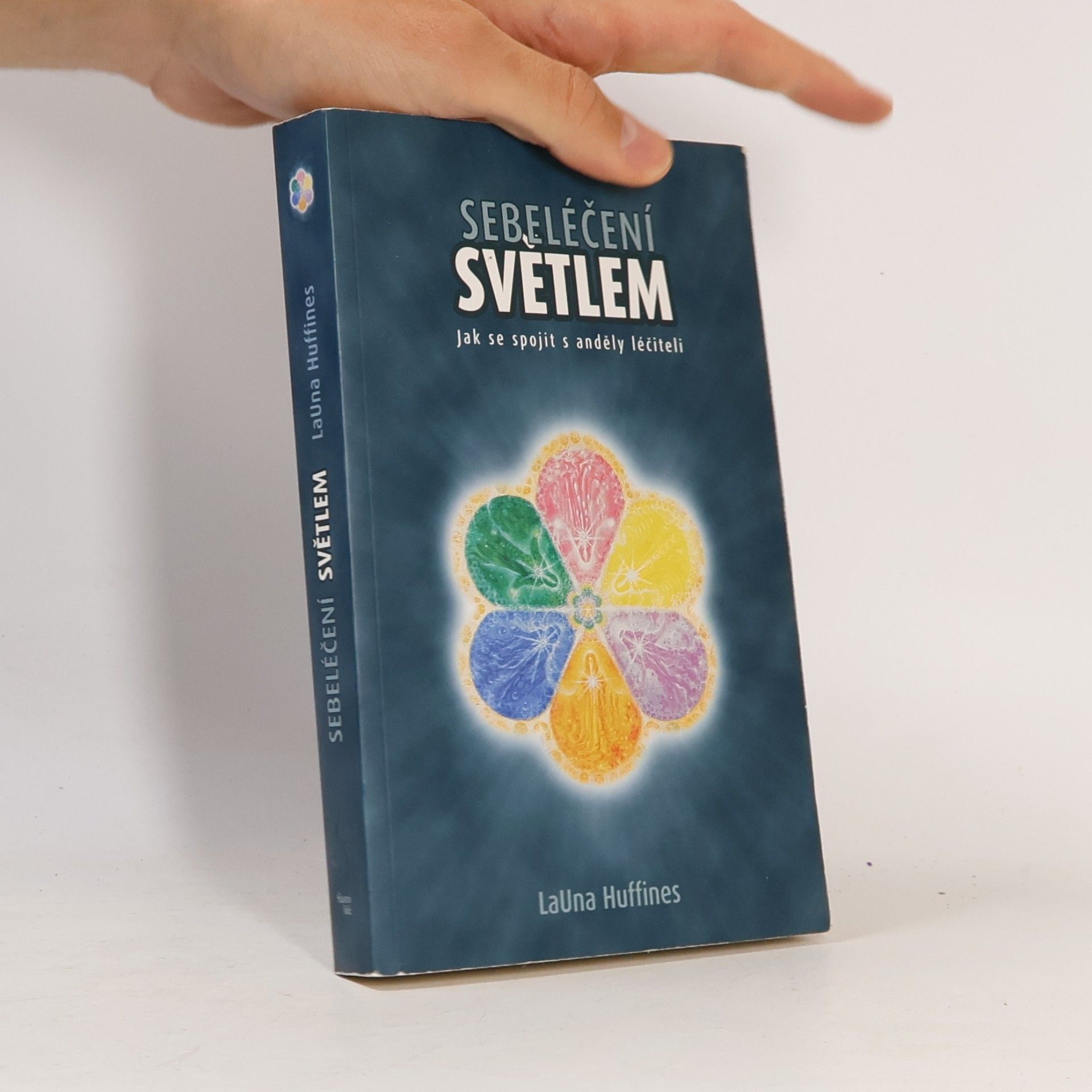 LaUna Huffines Sebeléčení světlem. jak se spojit s anděly léčiteli.