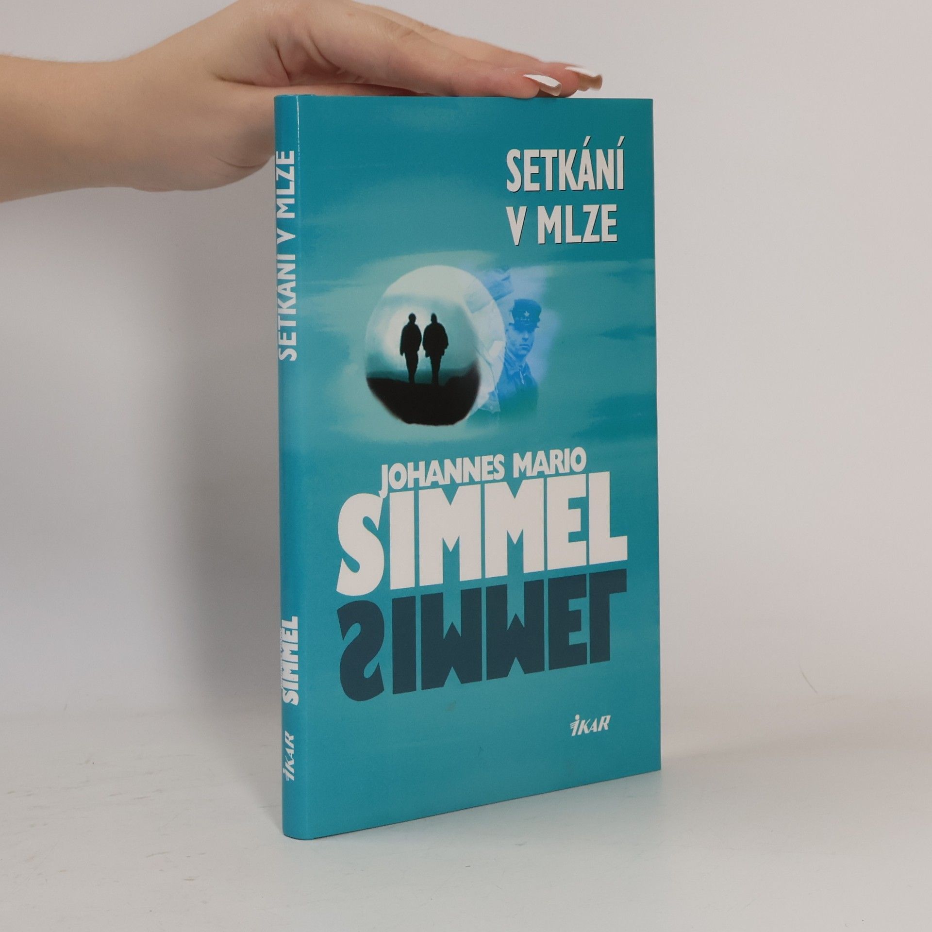 Johannes Mario Simmel Setkání v mlze