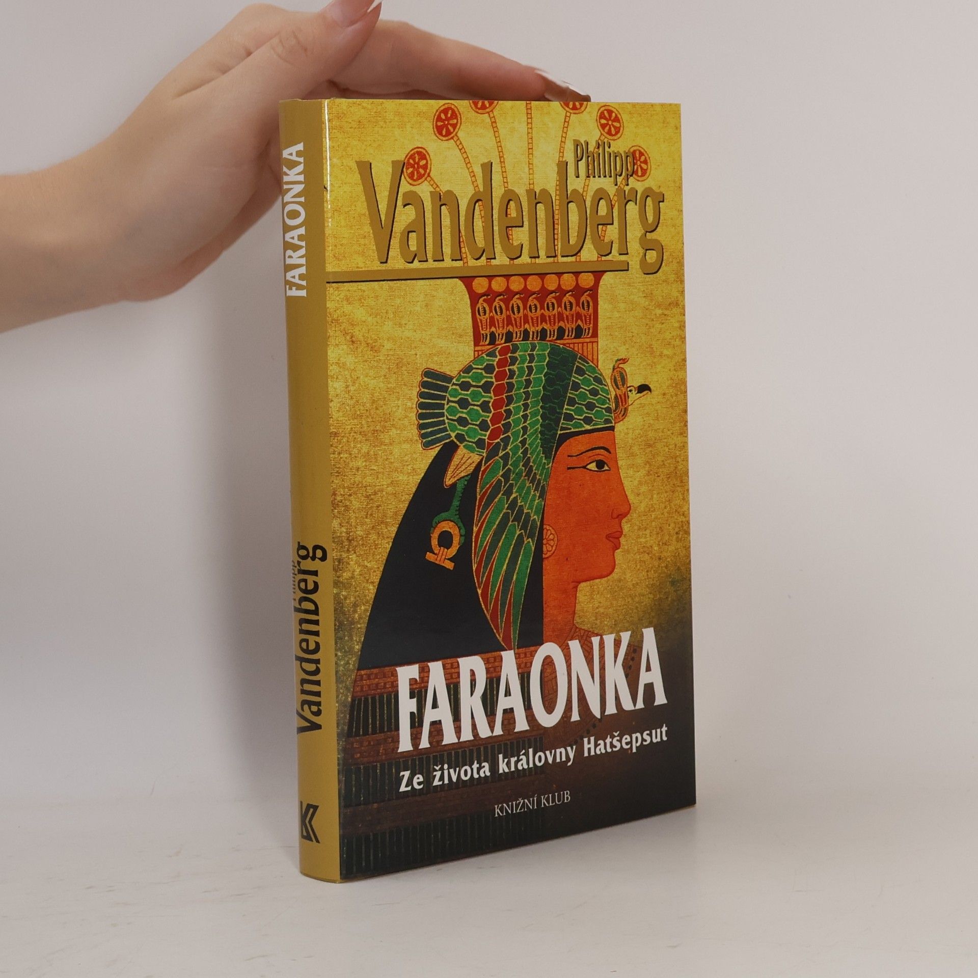 Philipp Vandenberg Faraonka. ze života královny Hatšepsut