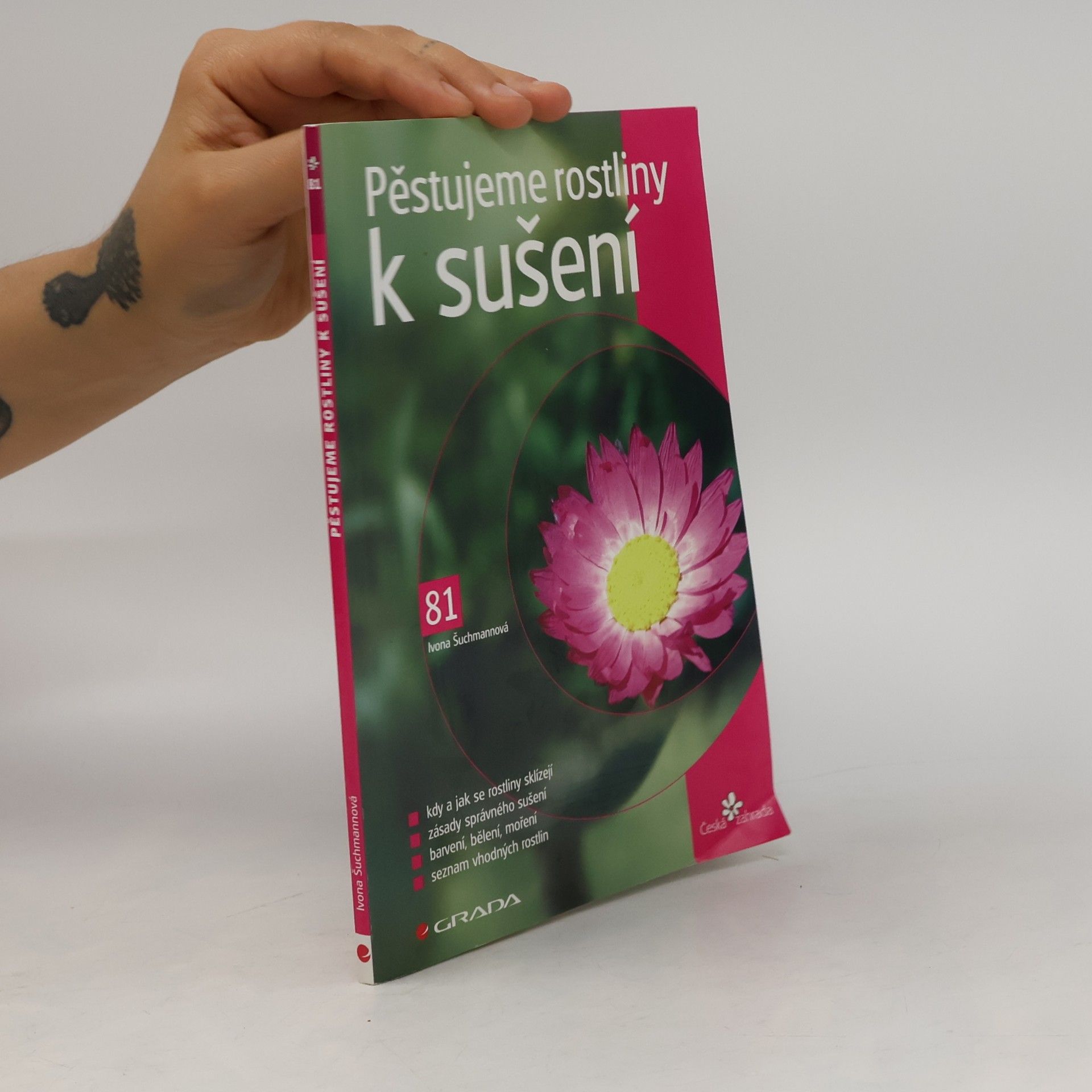 Ivona Šuchmanová Pěstujeme rostliny k sušení