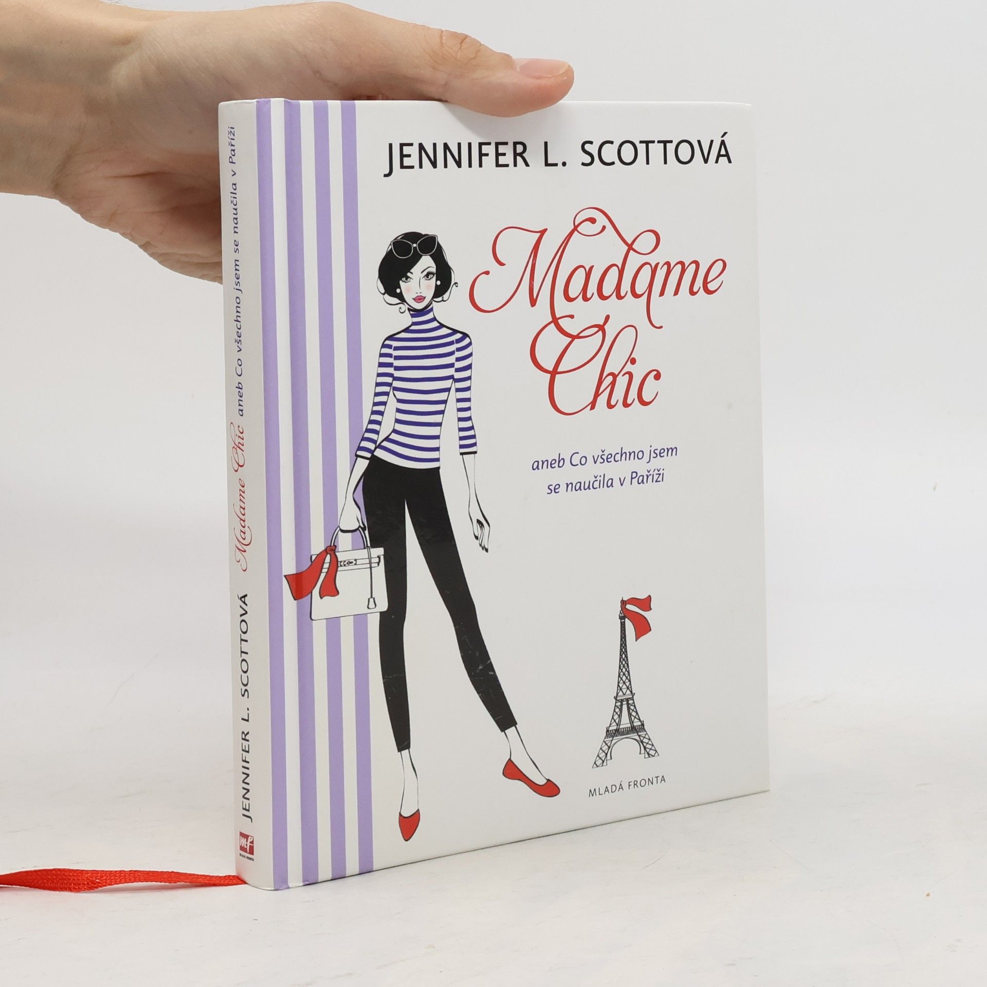 Jennifer L. Scott Madame Chic aneb Co všechno jsem se naučila v Paříži