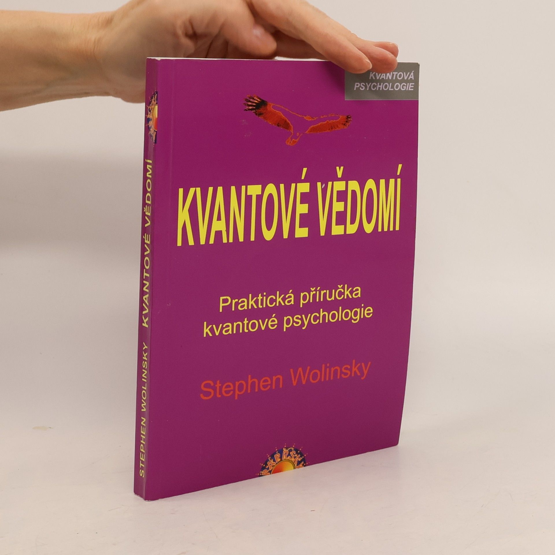 Kristi L. Kennen Kvantové vědomí : experimentální příručka kvantové psychologie