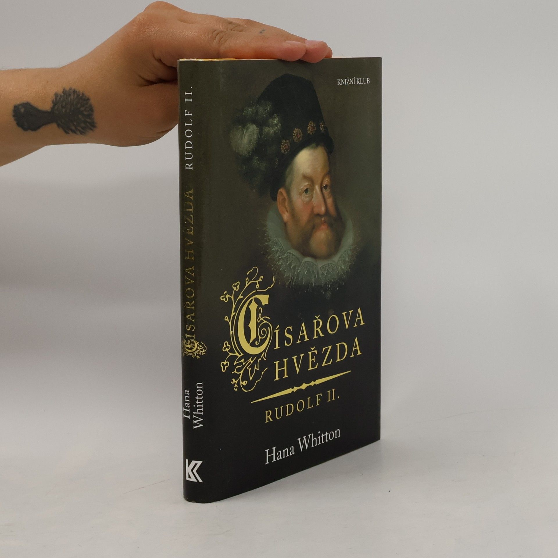 Hana Parkánová-Whitton Císařova hvězda. Rudolf II.
