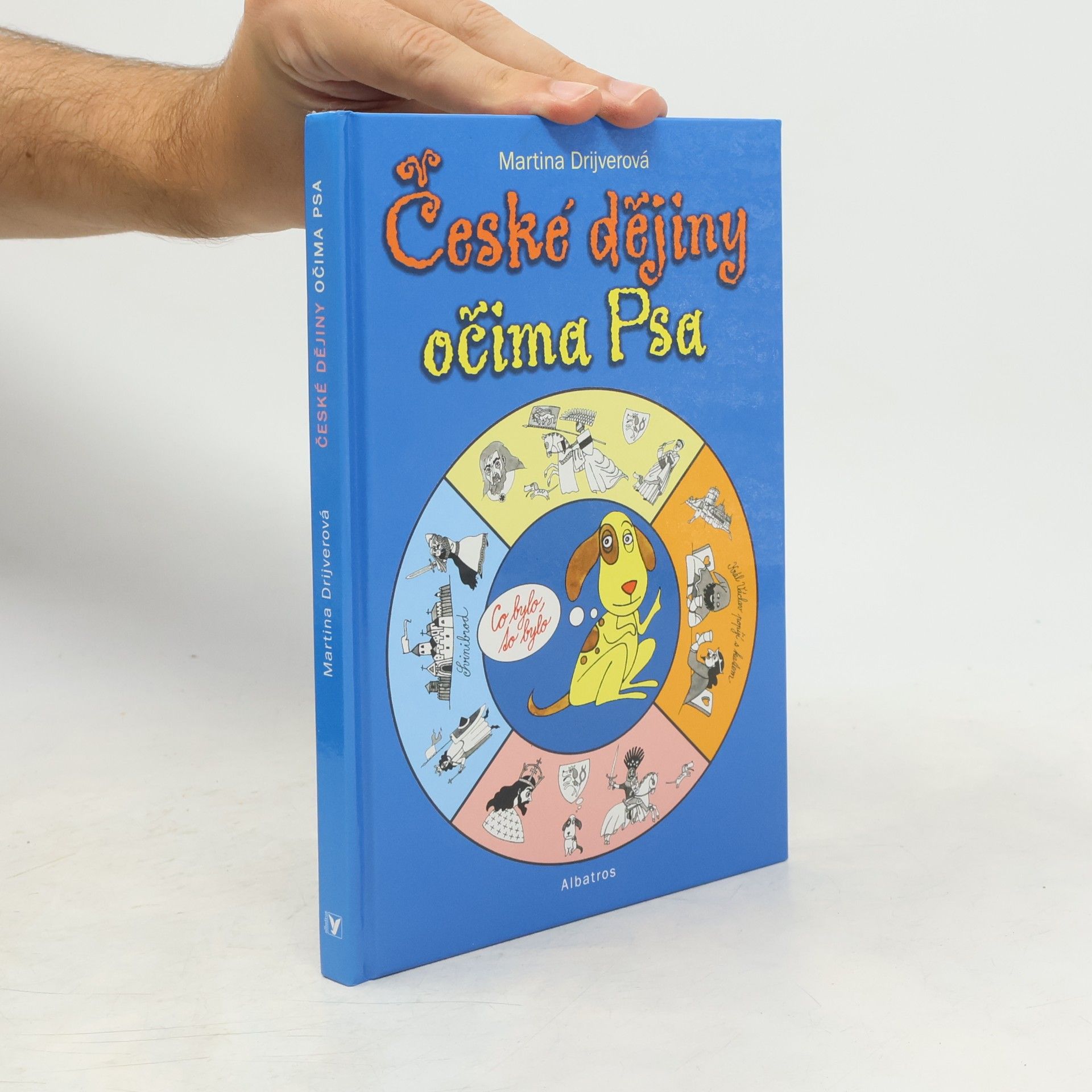 Drijverová Martina České dějiny očima Psa