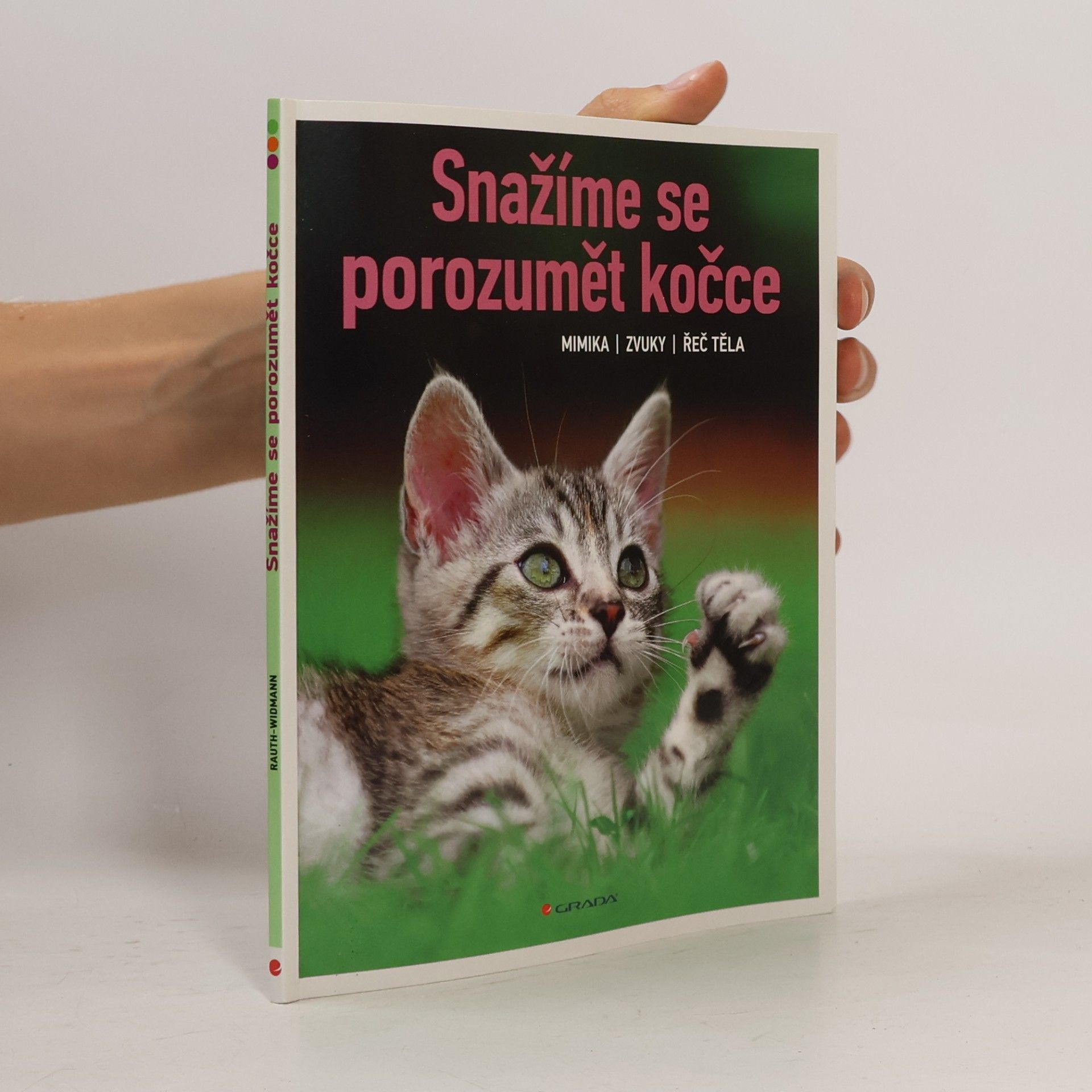 Lea Smrčková Snažíme se porozumět kočce. Mimika, zvuky, řeč těla