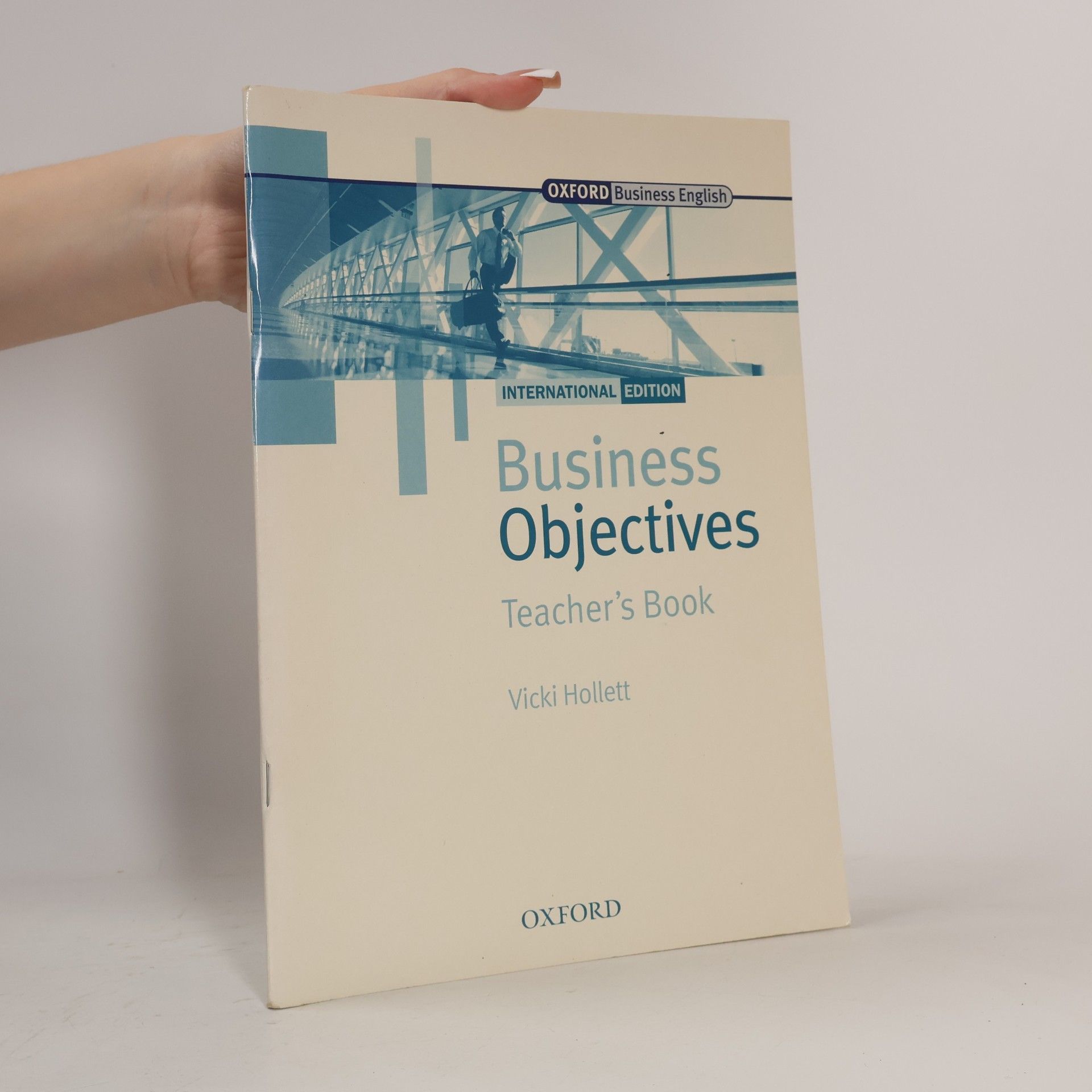 Vicki Hollett Oxford Business English: Business Objectives Teacher's Book
