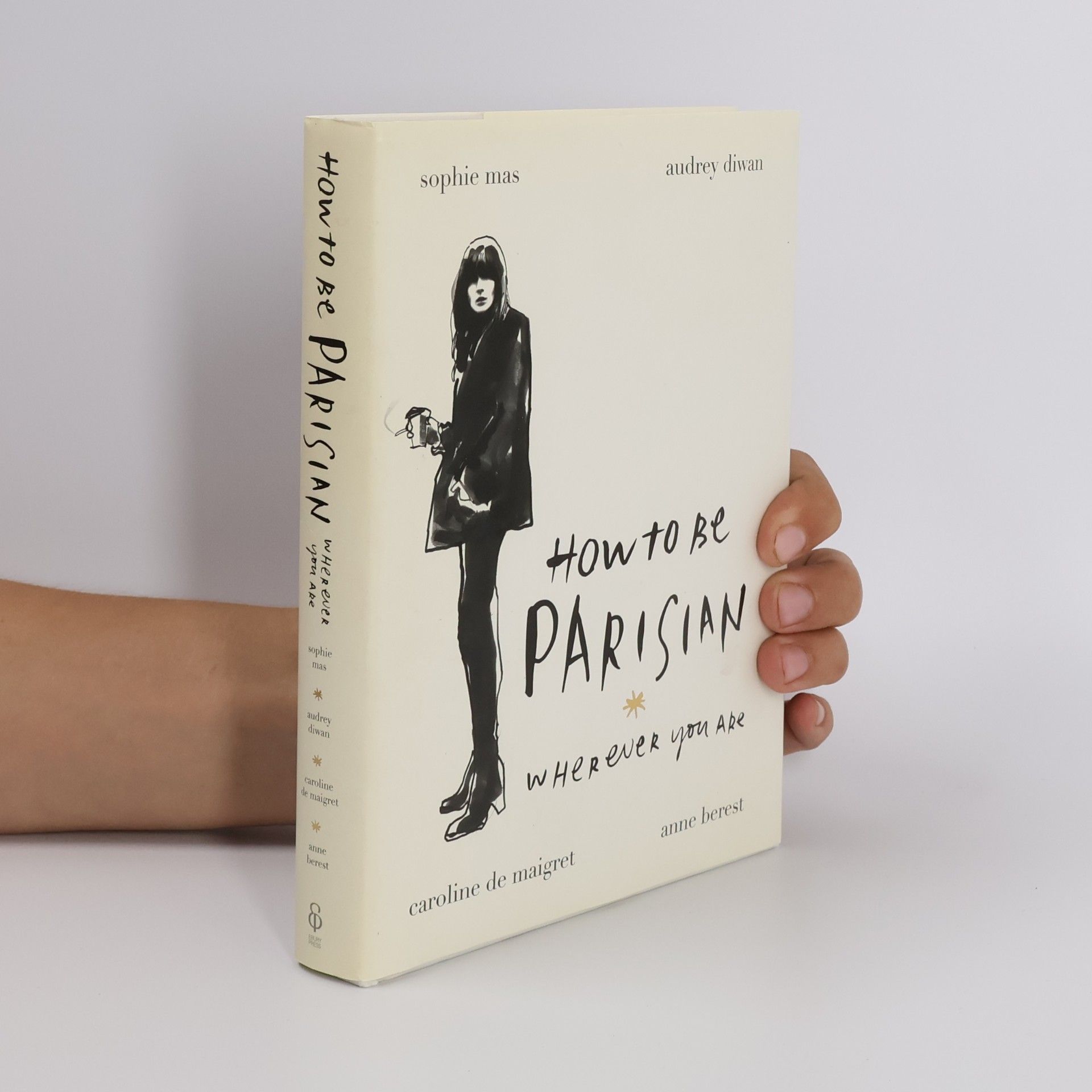 Anne Berest How to be a Parisian wherever you are