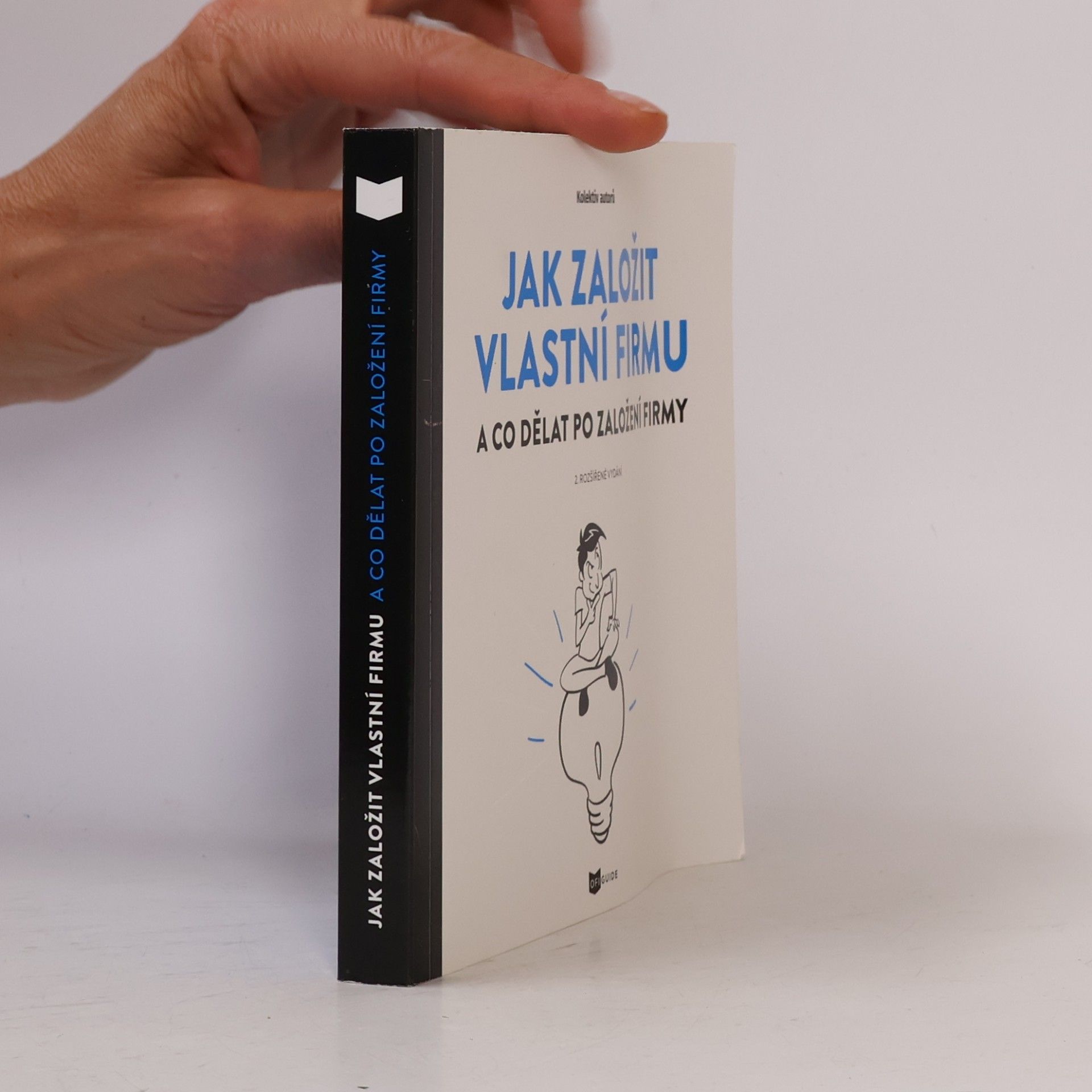 Kolektiv autorů Jak založit vlastní firmu