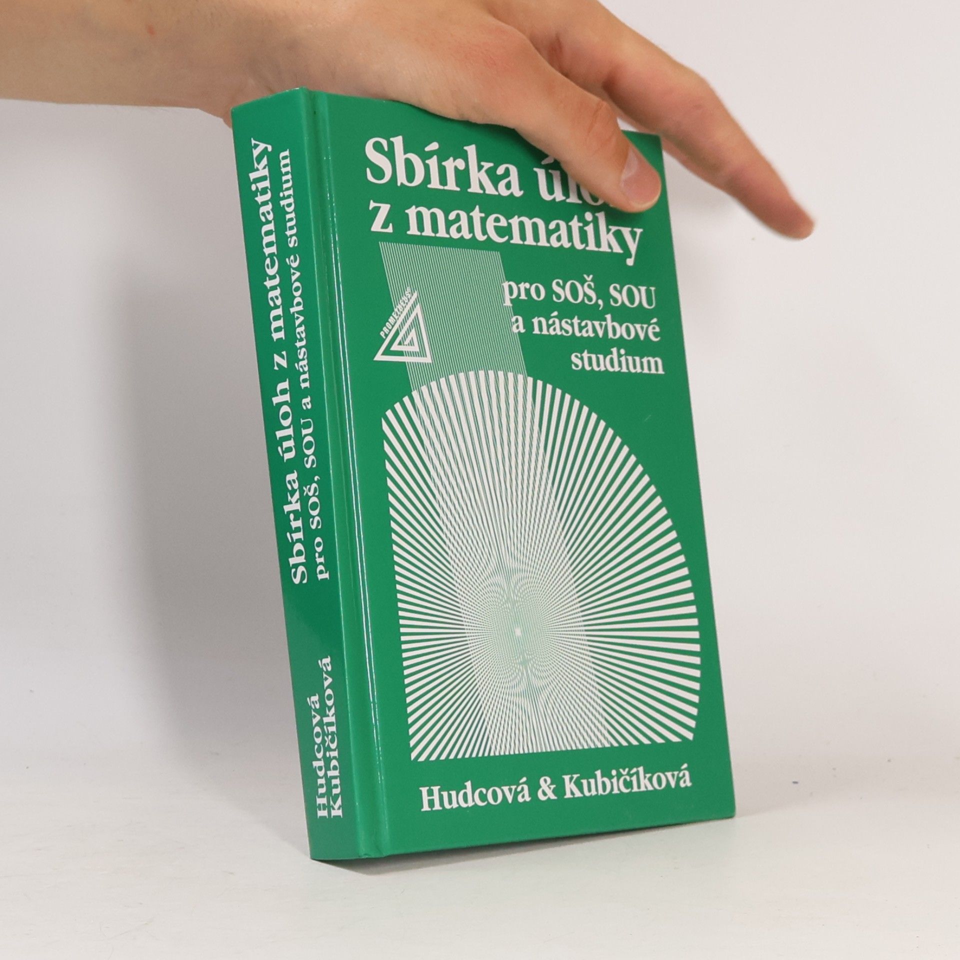 Milada Hudcová Sbírka úloh z matematiky pro SOŠ, SOU a nástavbové studium