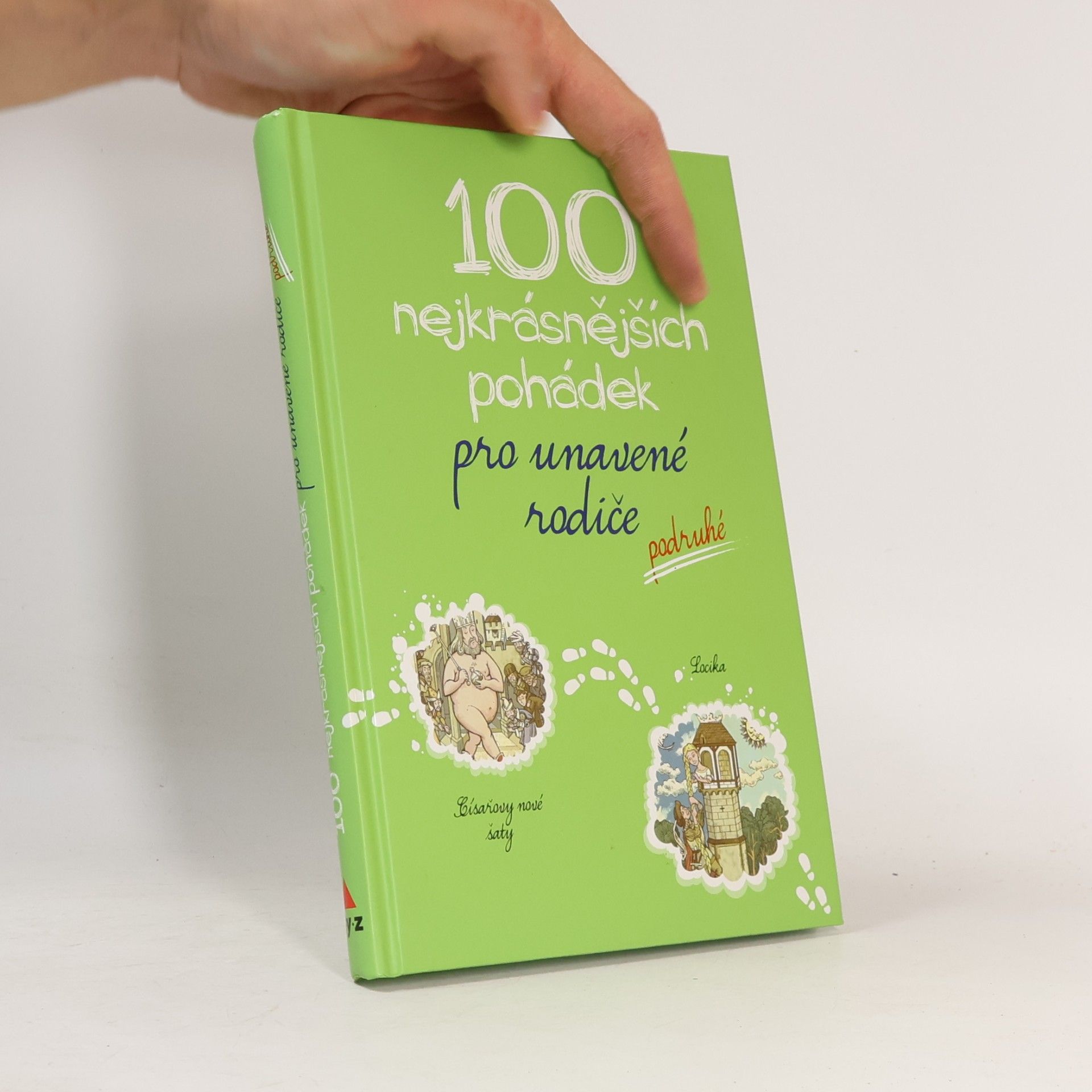 Autorenkollektiv 100 nejkrásnějších pohádek pro unavené rodiče podruhé