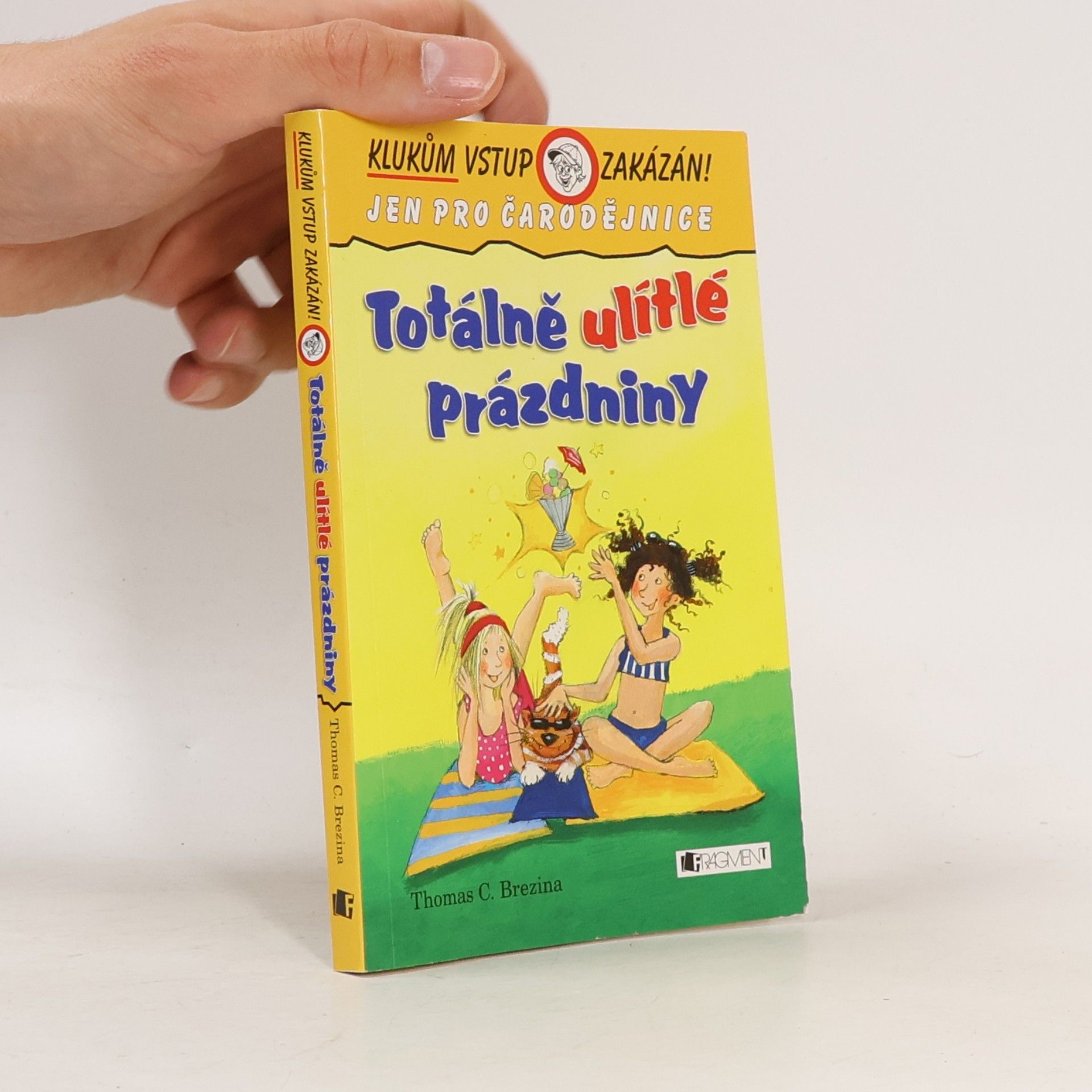 Thomas Brezina Totálně ulítlé prázdniny