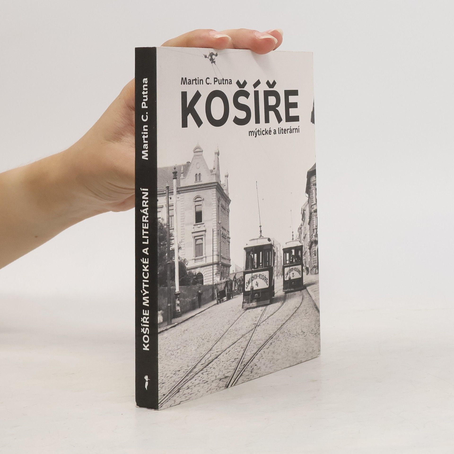 Martin C. Putna Košíře: mýtické a literární