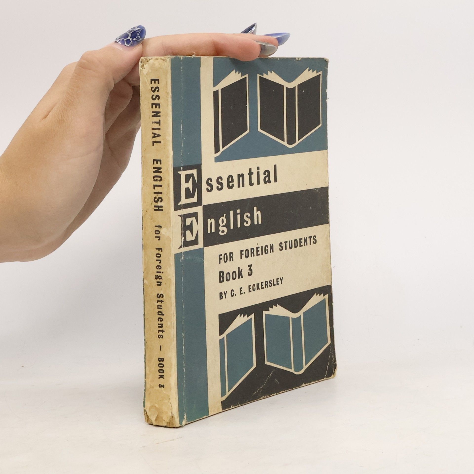Charles Ewart Eckersley Essential English for Foreign Students. Book 3
