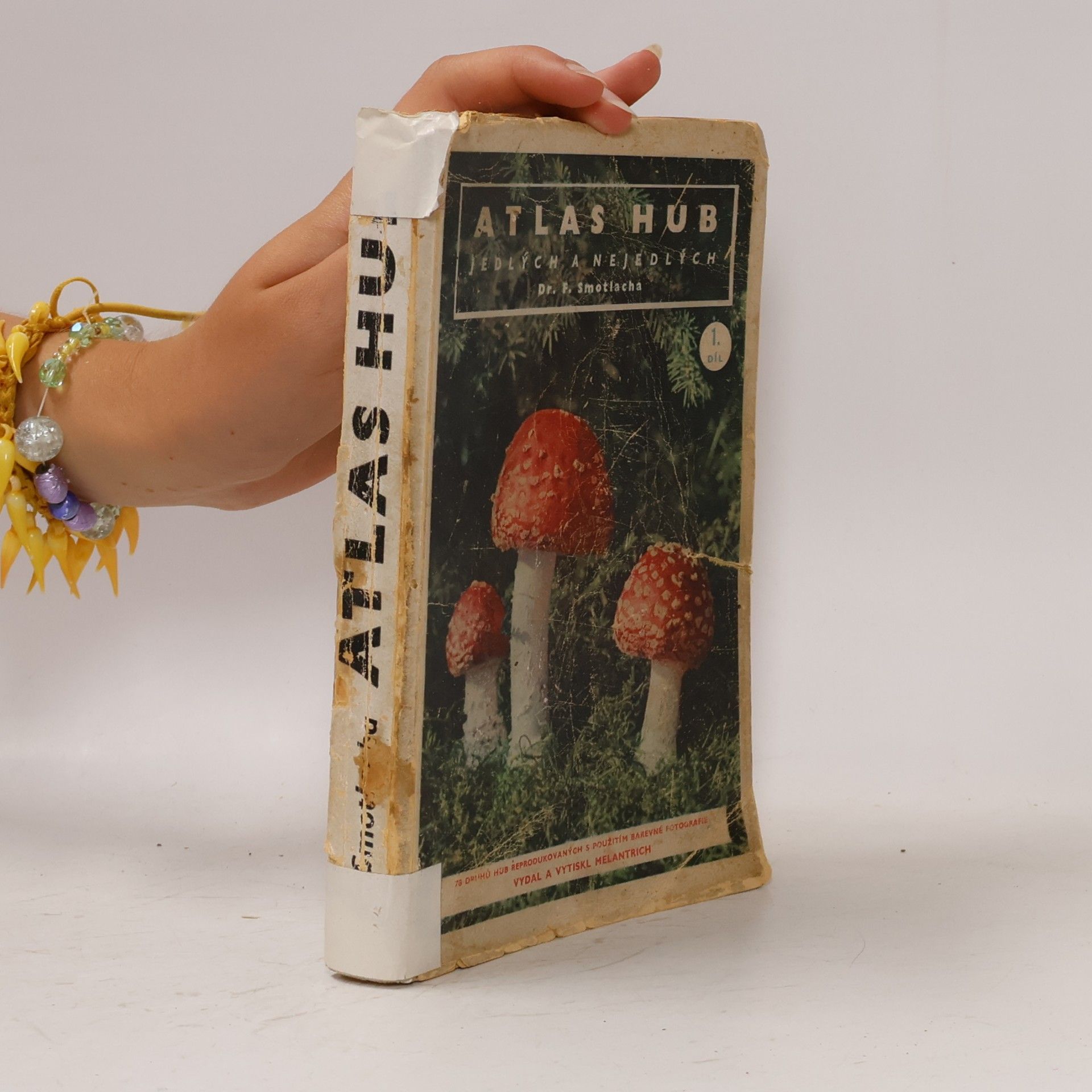 Smotlacha František Atlas hub jedlých a nejedlých. Mycologia practica