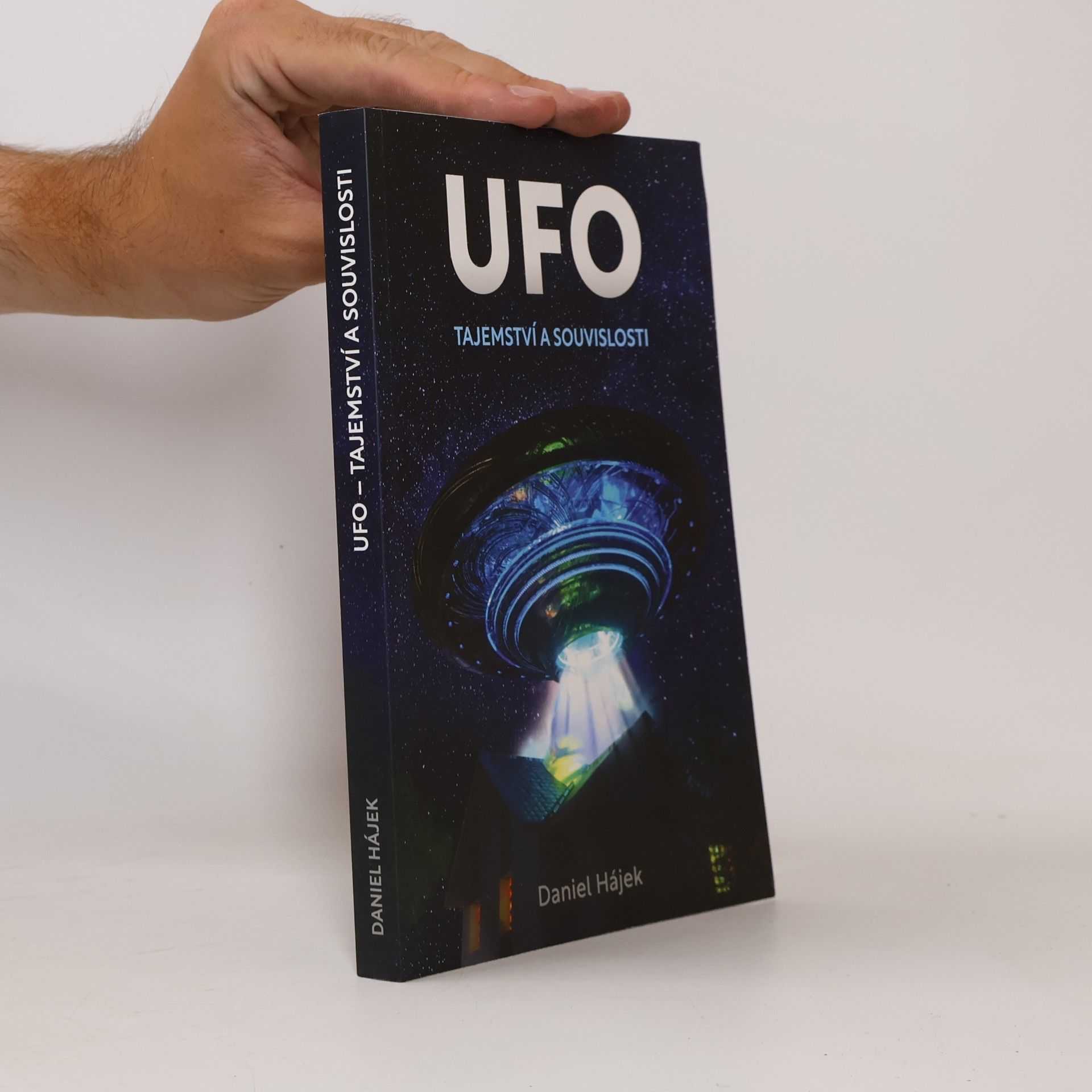 Daniel Hájek UFO : tajemství a souvislosti