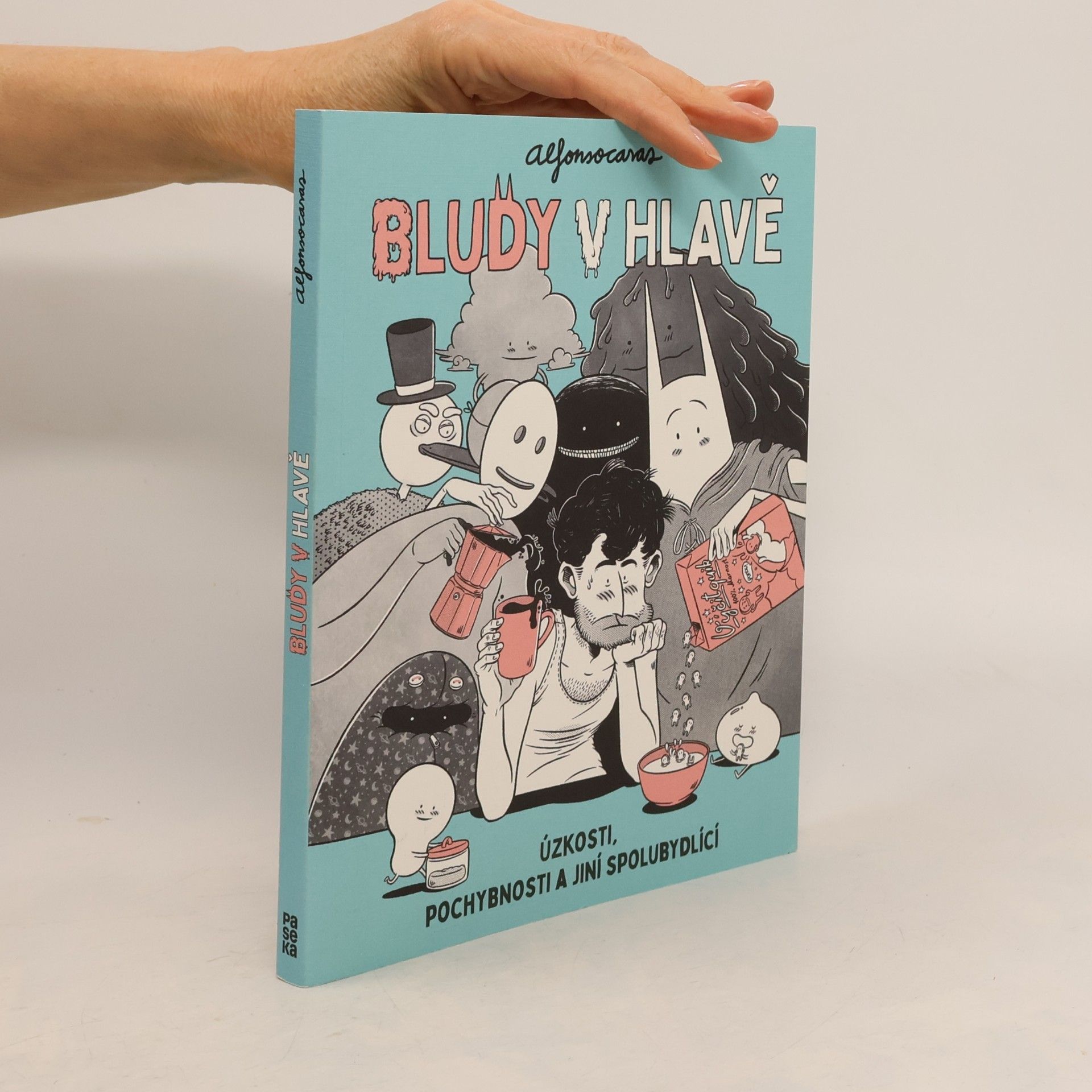 Alfonso Casas Bludy v hlavě. Úzkosti, pochybnosti a jiní spolubydlící