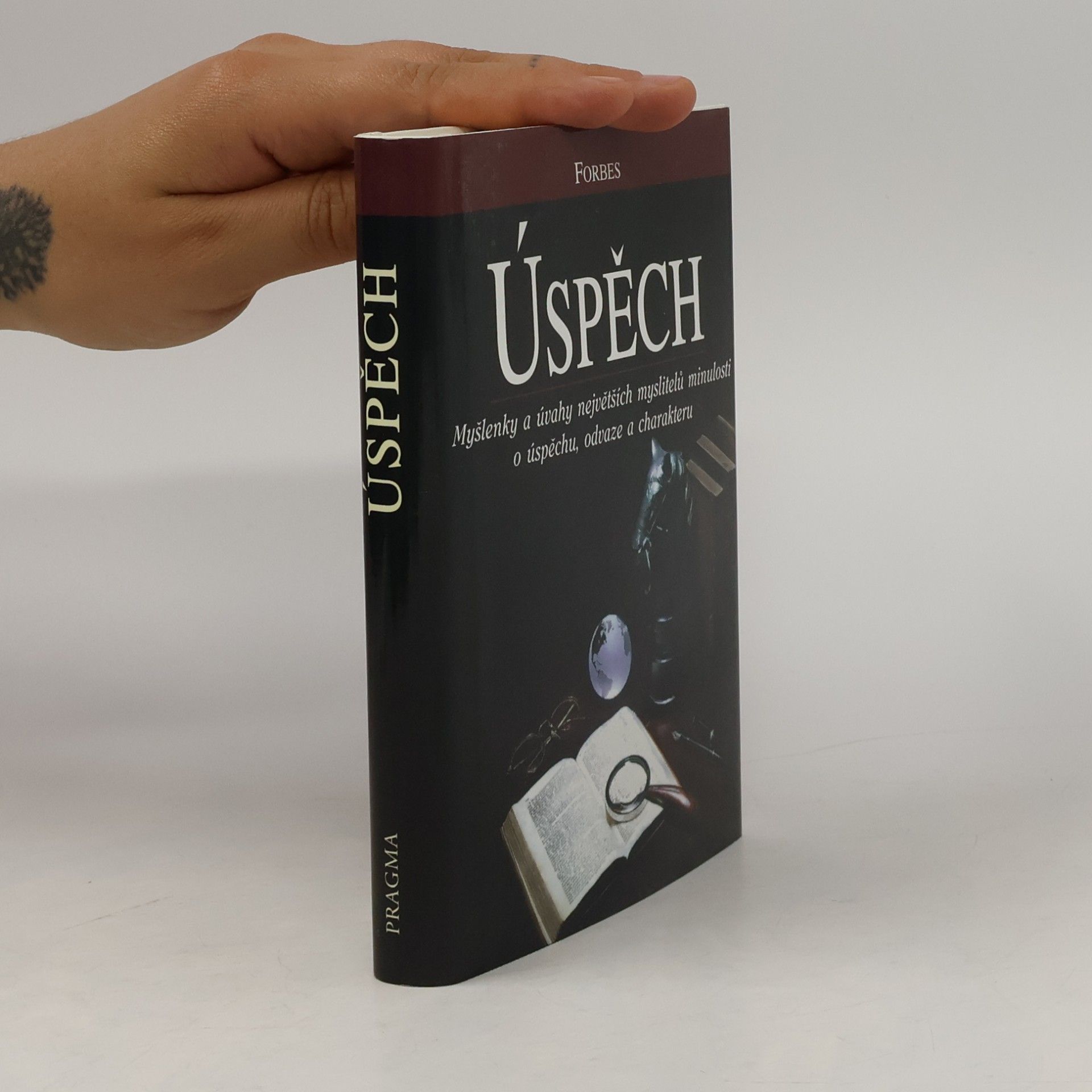 Úspěch: Myšlenky a úvahy největších myslitelů minulosti o úspěchu, odvaze a charakteru