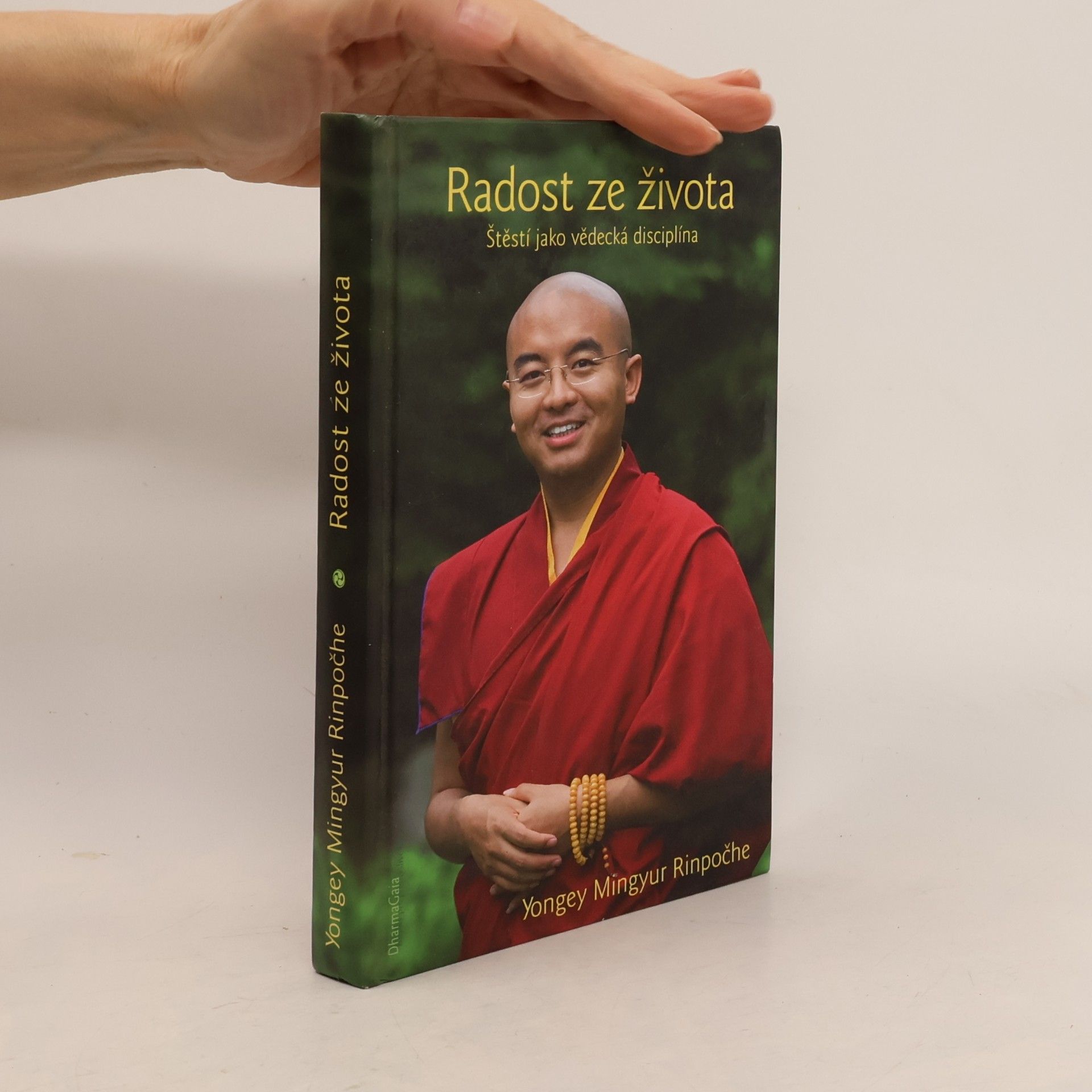 Yongey Mingyur Rinpoche Radost ze života. Štěstí jako vědecká disciplína