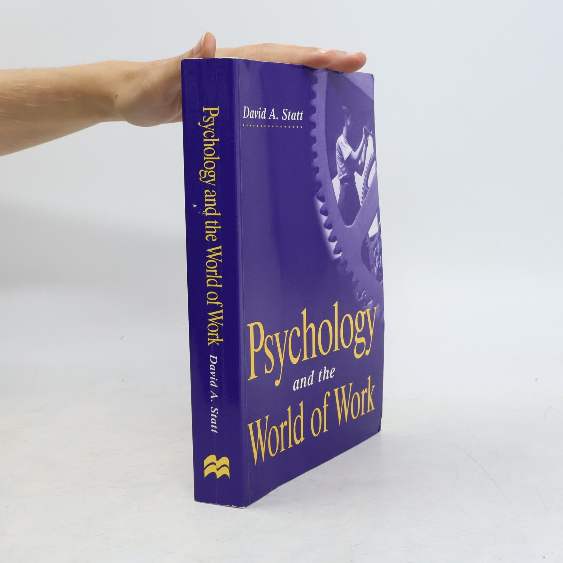 David A. Statt Psychology and the World of Work