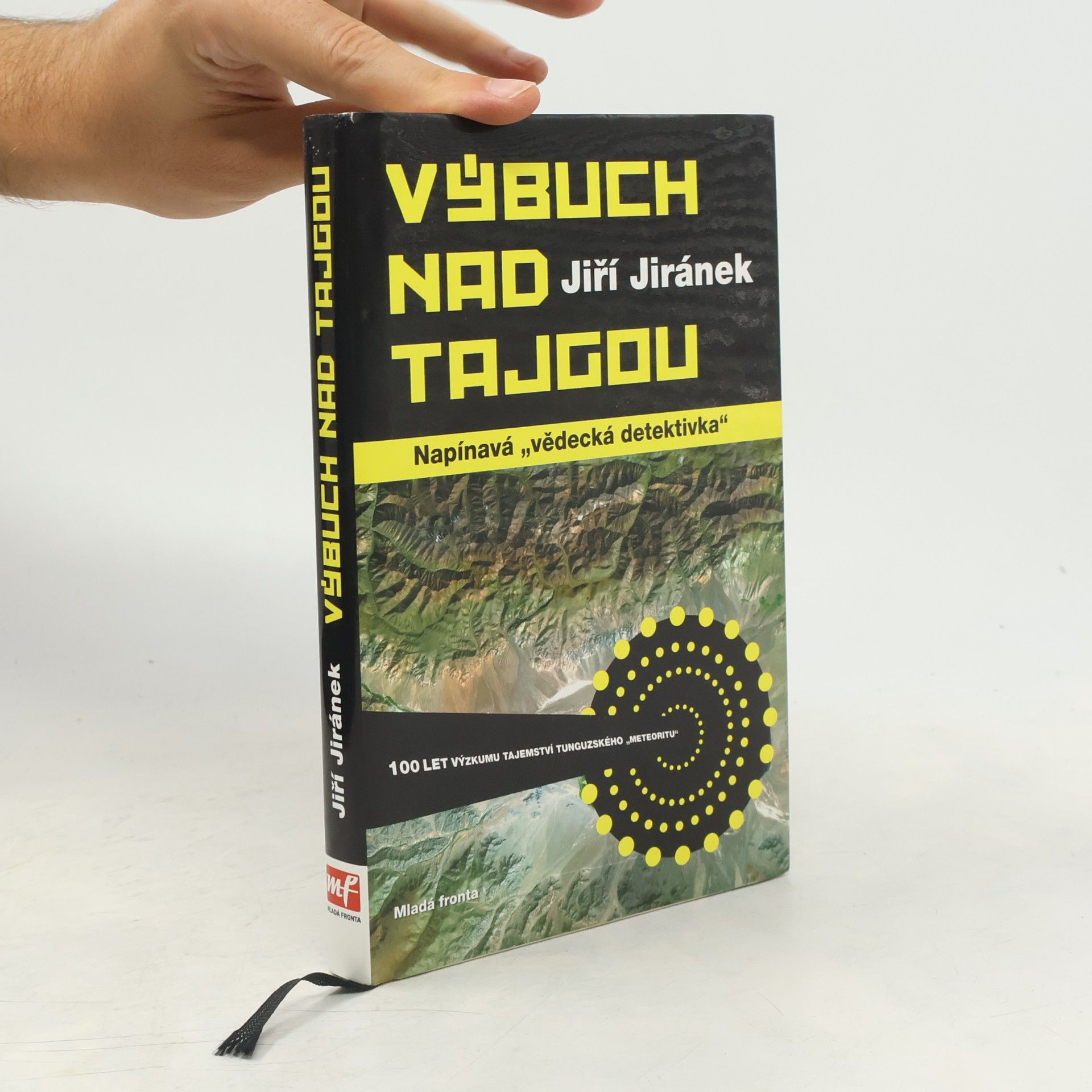 Lukáš Gavlovský Výbuch nad tajgou : 100 let výzkumu tajemství tunguzského "meteoritu"