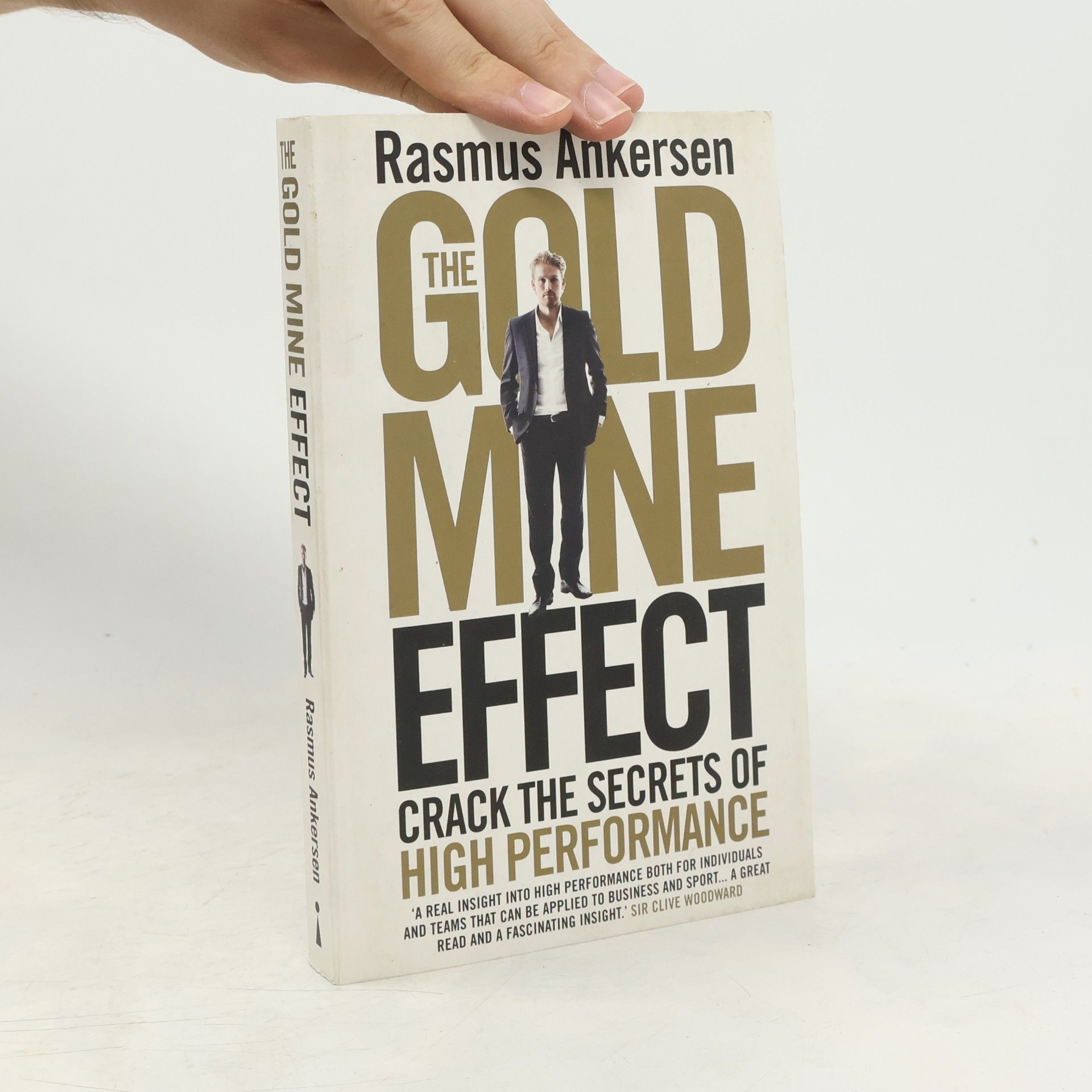 Rasmus Ankersen The Gold Mine Effect : crack the secrets of high performance