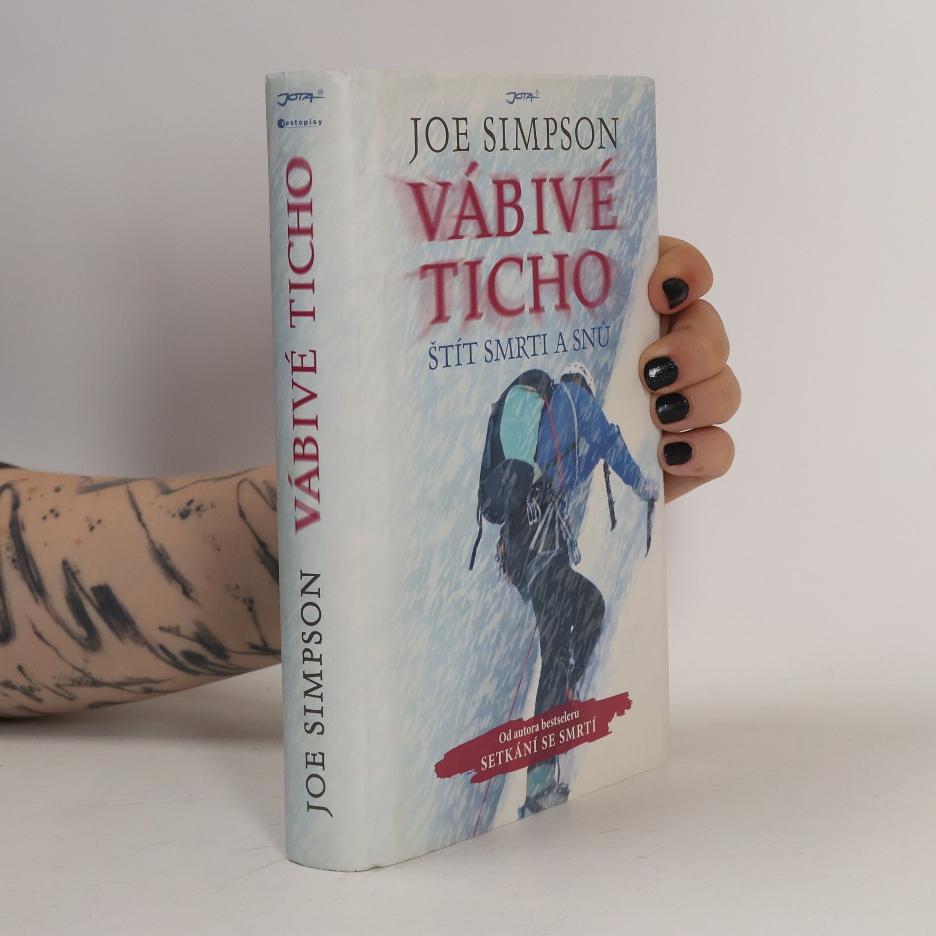 Joe Simpson Vábivé ticho. Štít smrti a snů