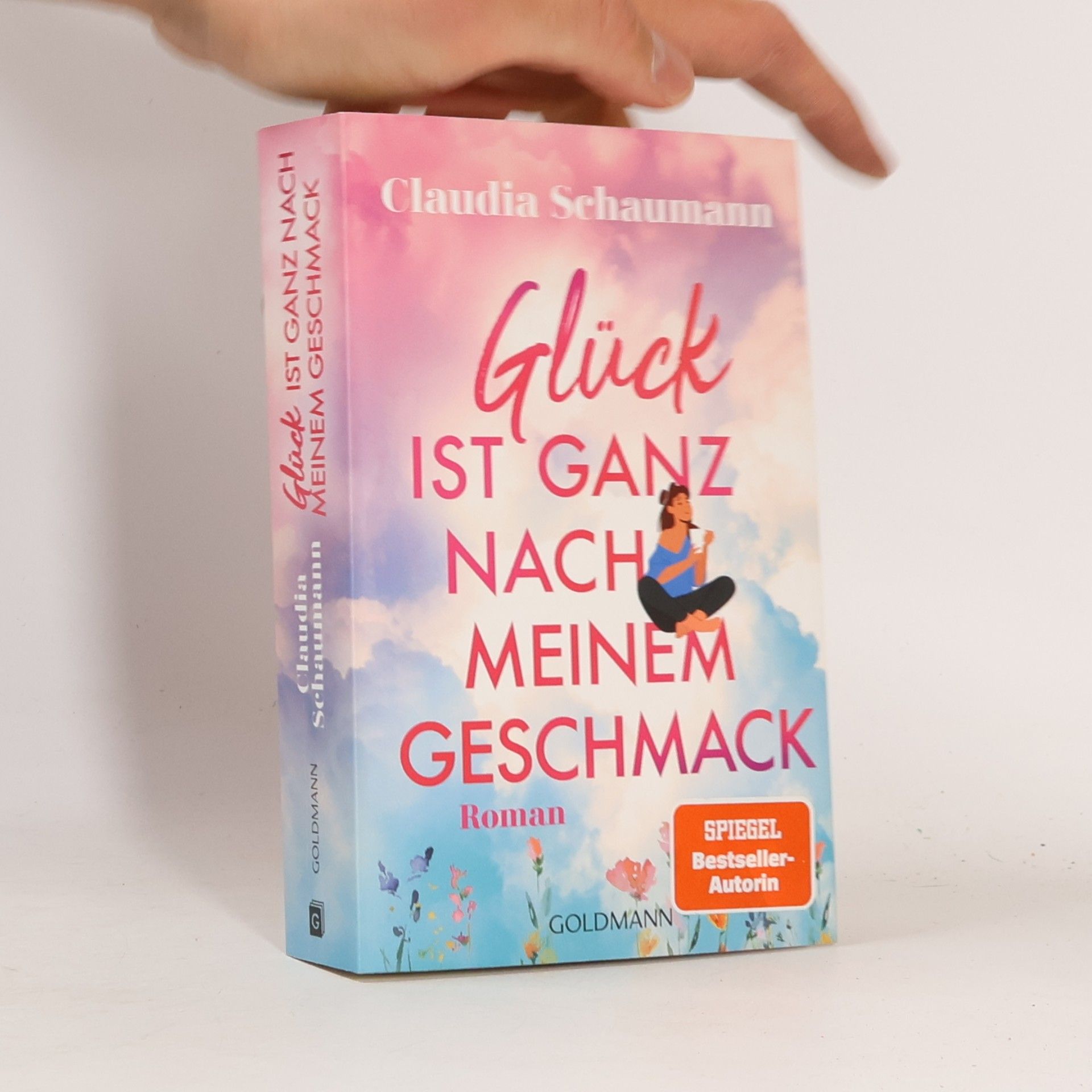 Claudia Schaumann Glück ist ganz nach meinem Geschmack
