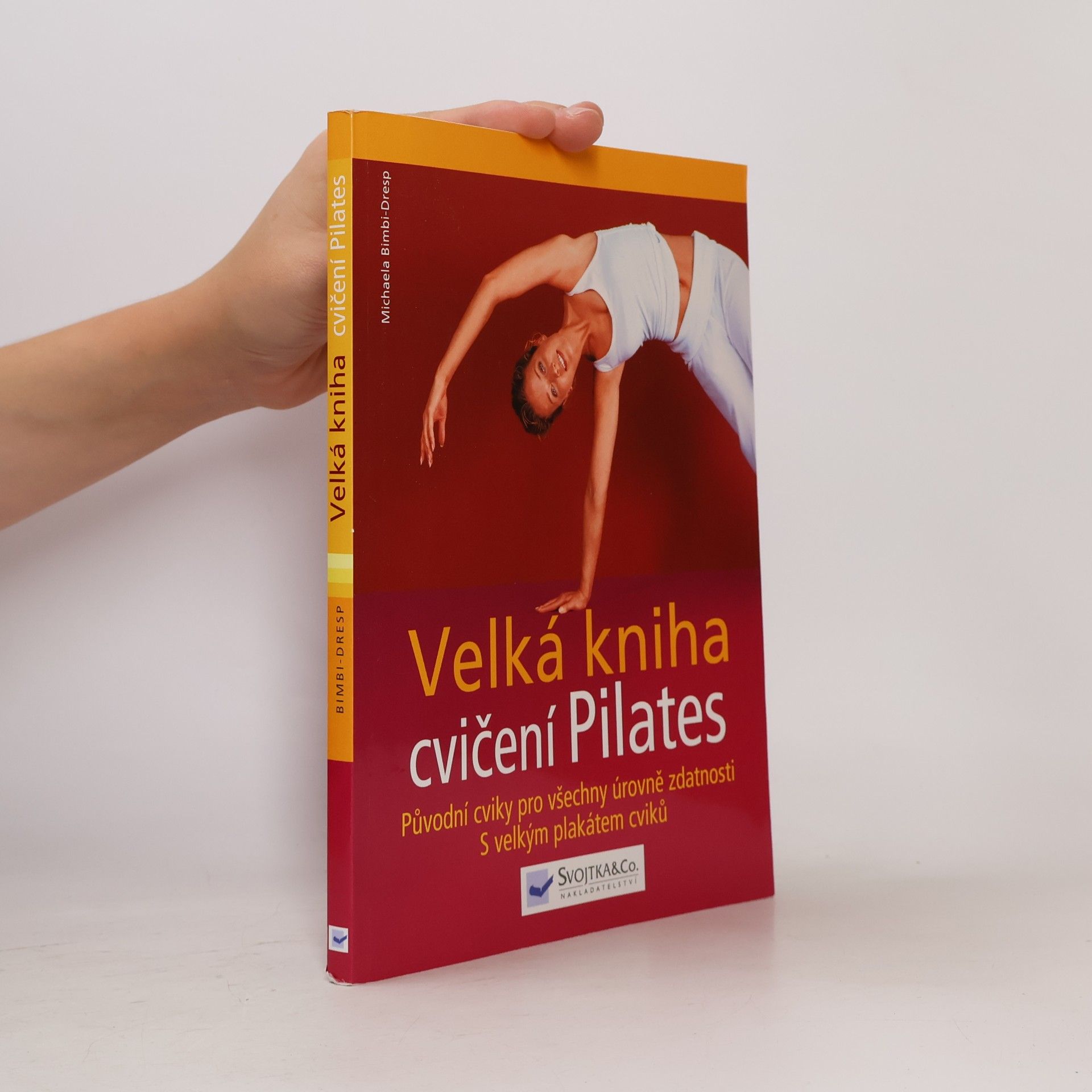 Michaela Bimbi-Dresp Velká kniha cvičení Pilates