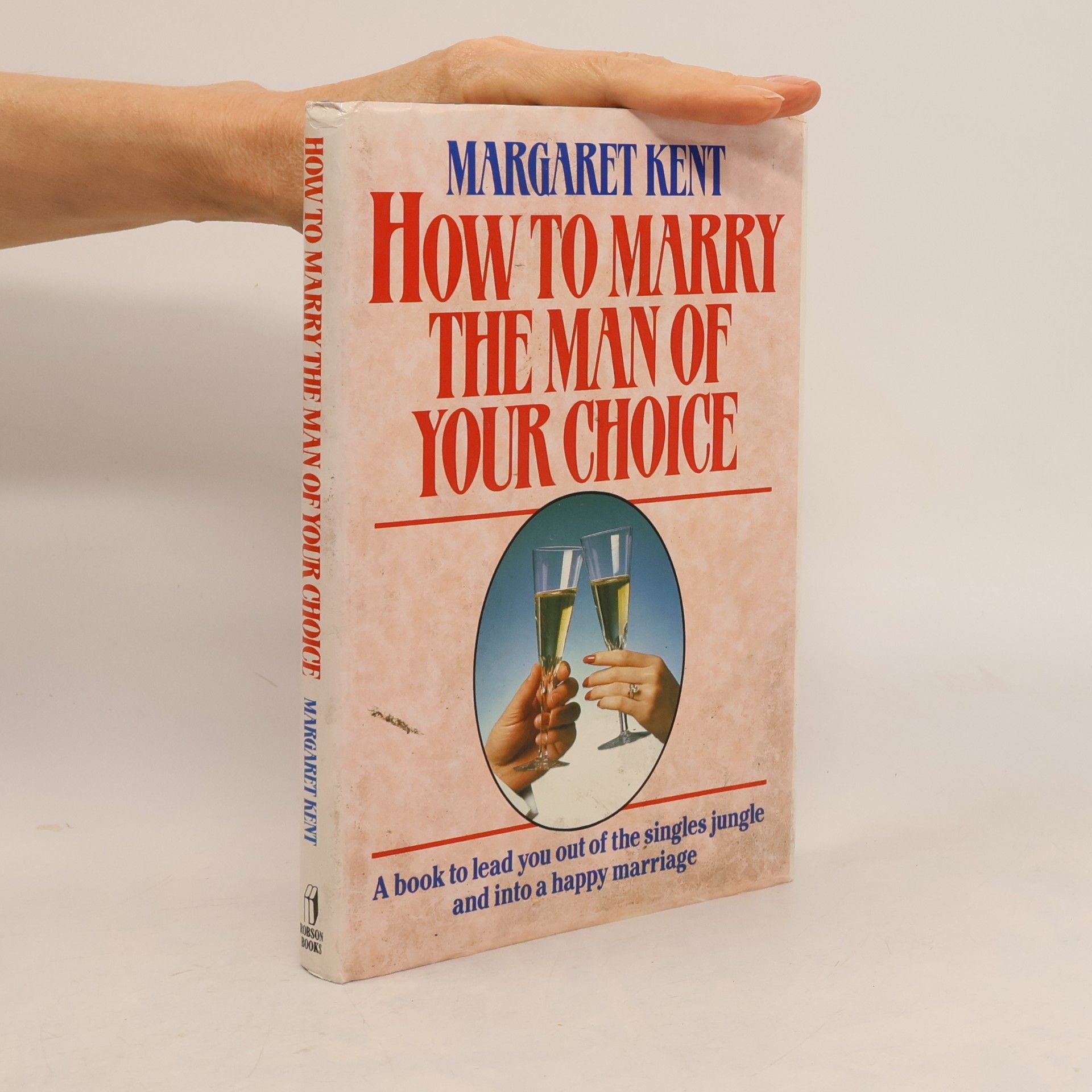 Margaret Kent How to Marry the Man of Your Choice