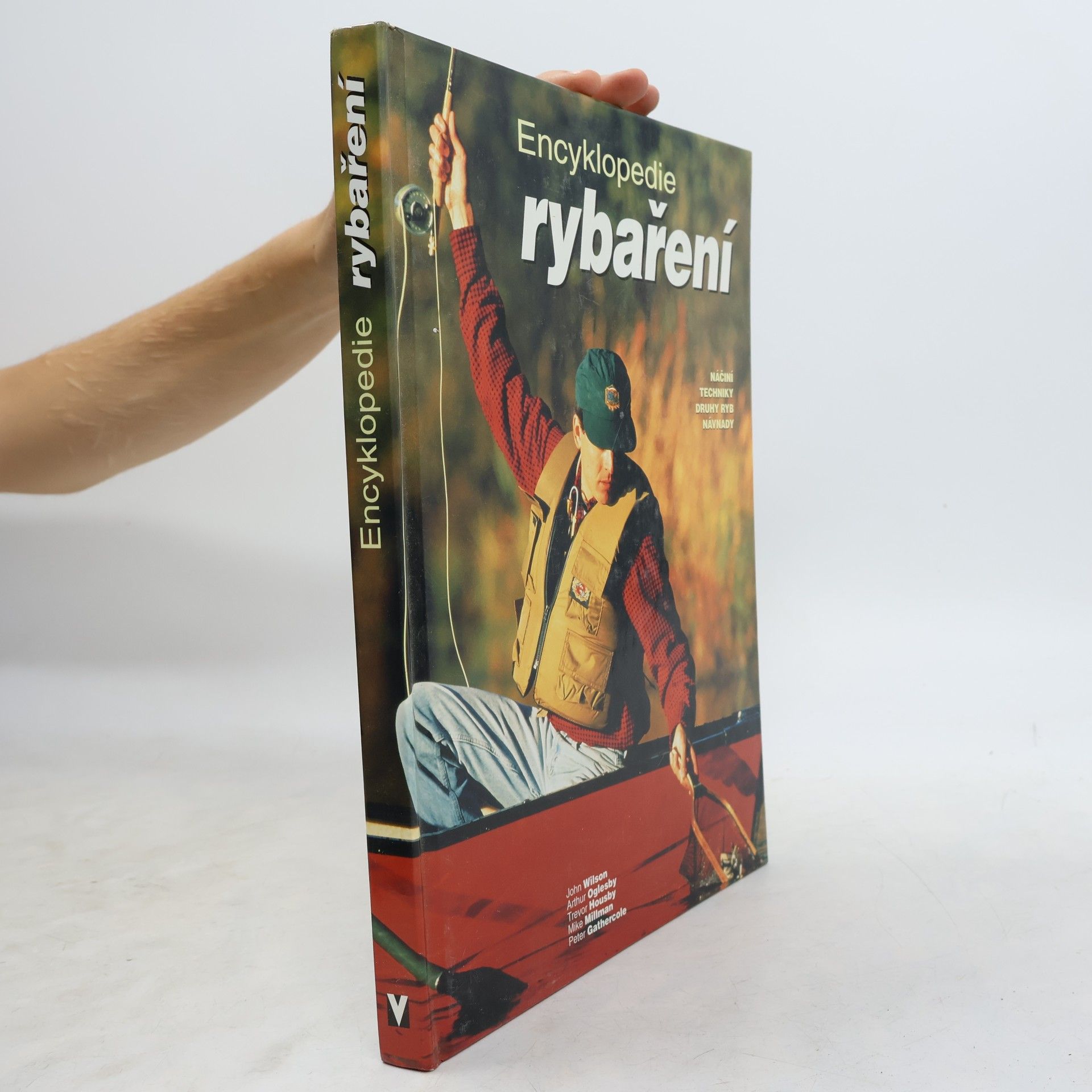 John K. Wilson Encyklopedie rybaření : náčiní, techniky, druhy ryb, návnady
