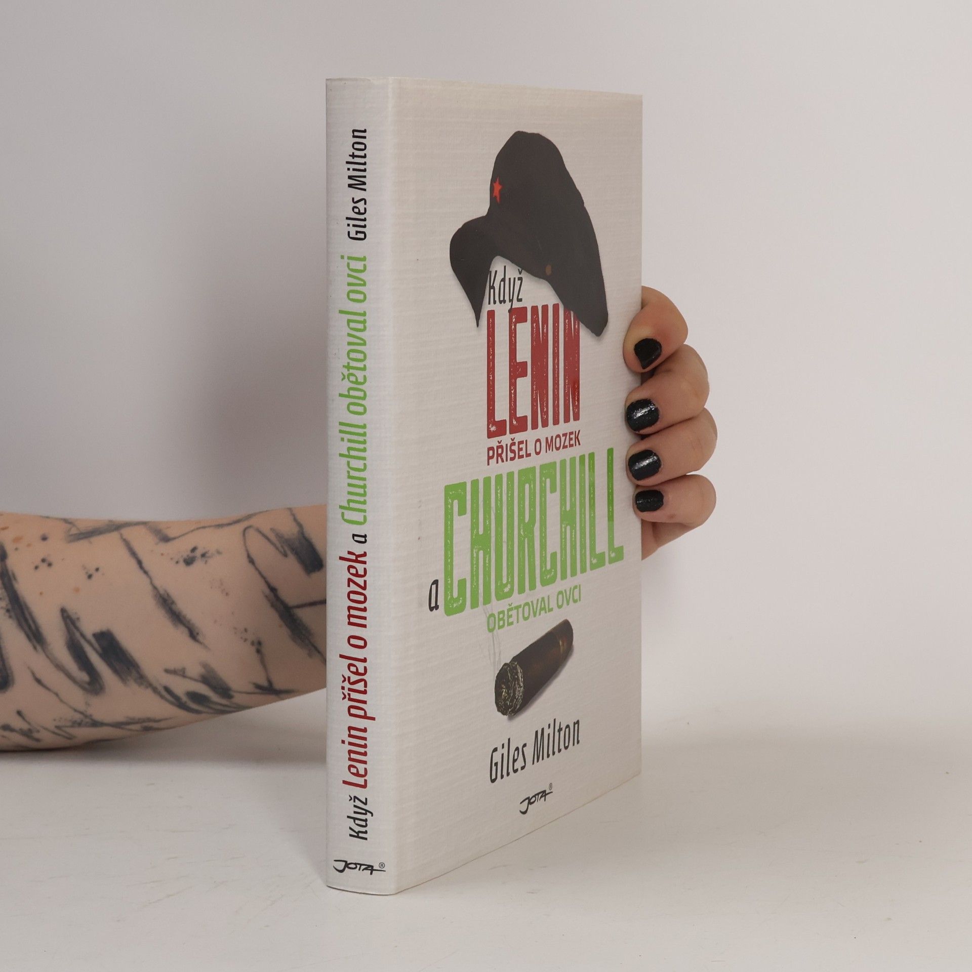 Giles Milton Když Lenin přišel o mozek a Churchill obětoval ovci