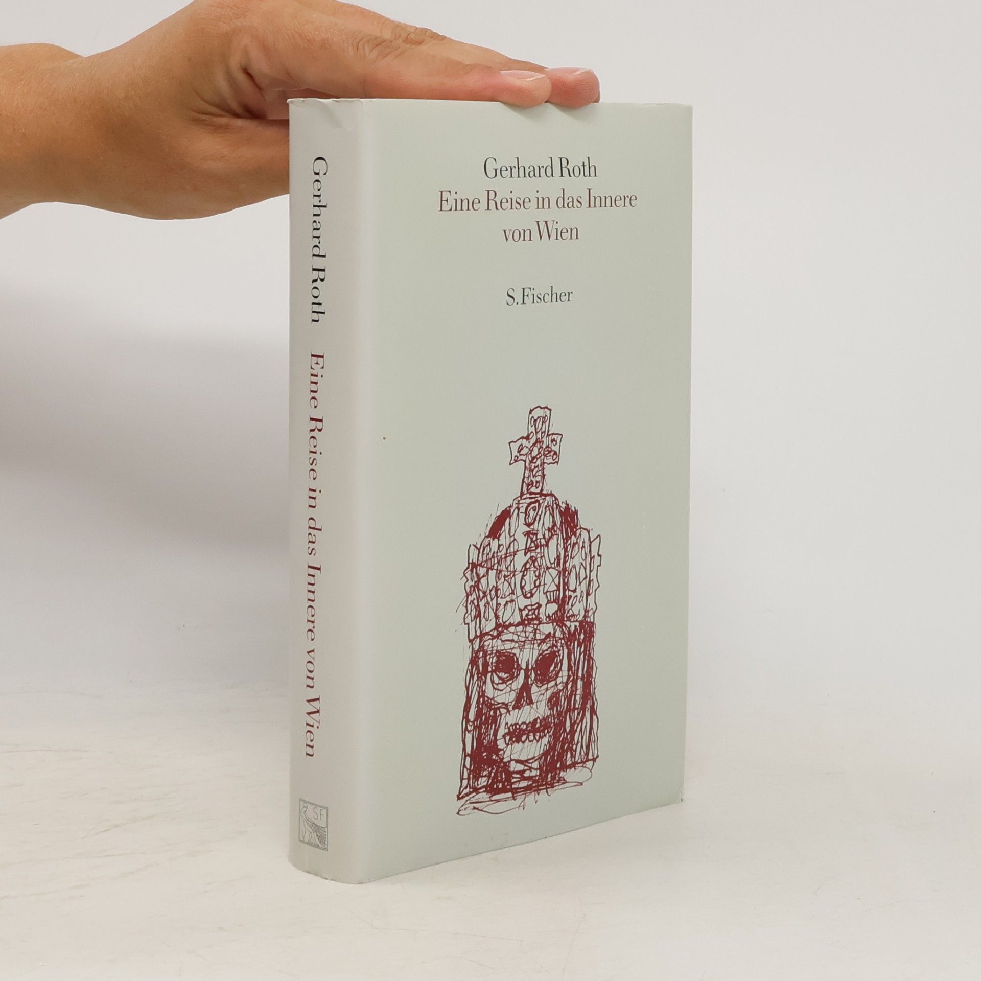 Gerhard Roth Eine Reise in das Innere von Wien